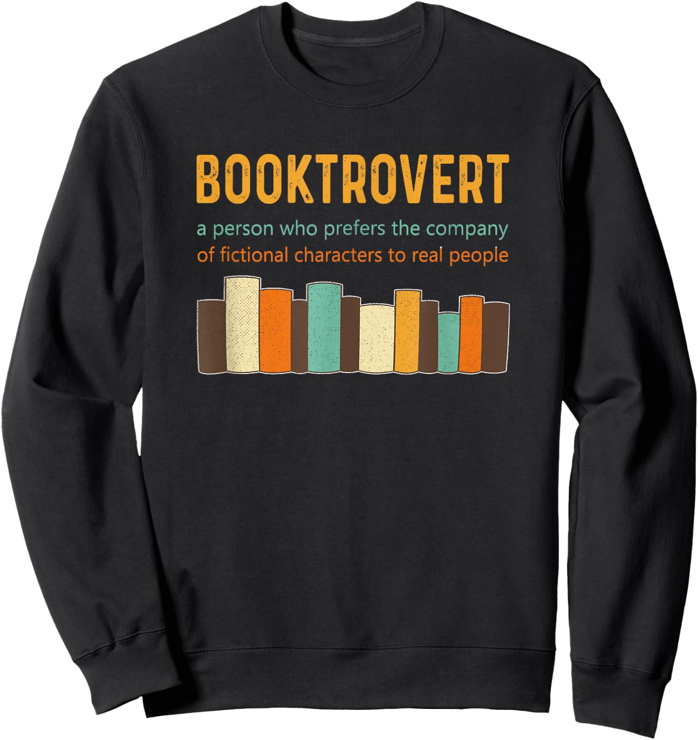 Booktrovert Book Lover Book Worm Reading Nerd Retro Colors Sweatshirt - Sweatshirt | Black