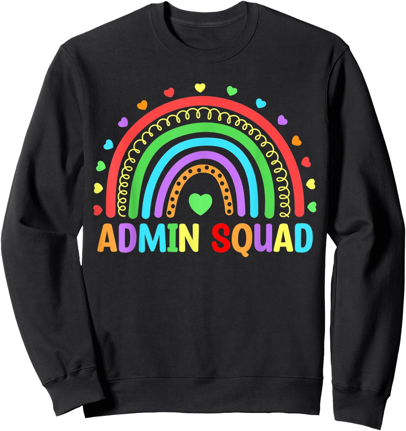 Admin Squad School Rainbow Assistant Principal Administrator Sweatshirt - Sweatshirt | Black