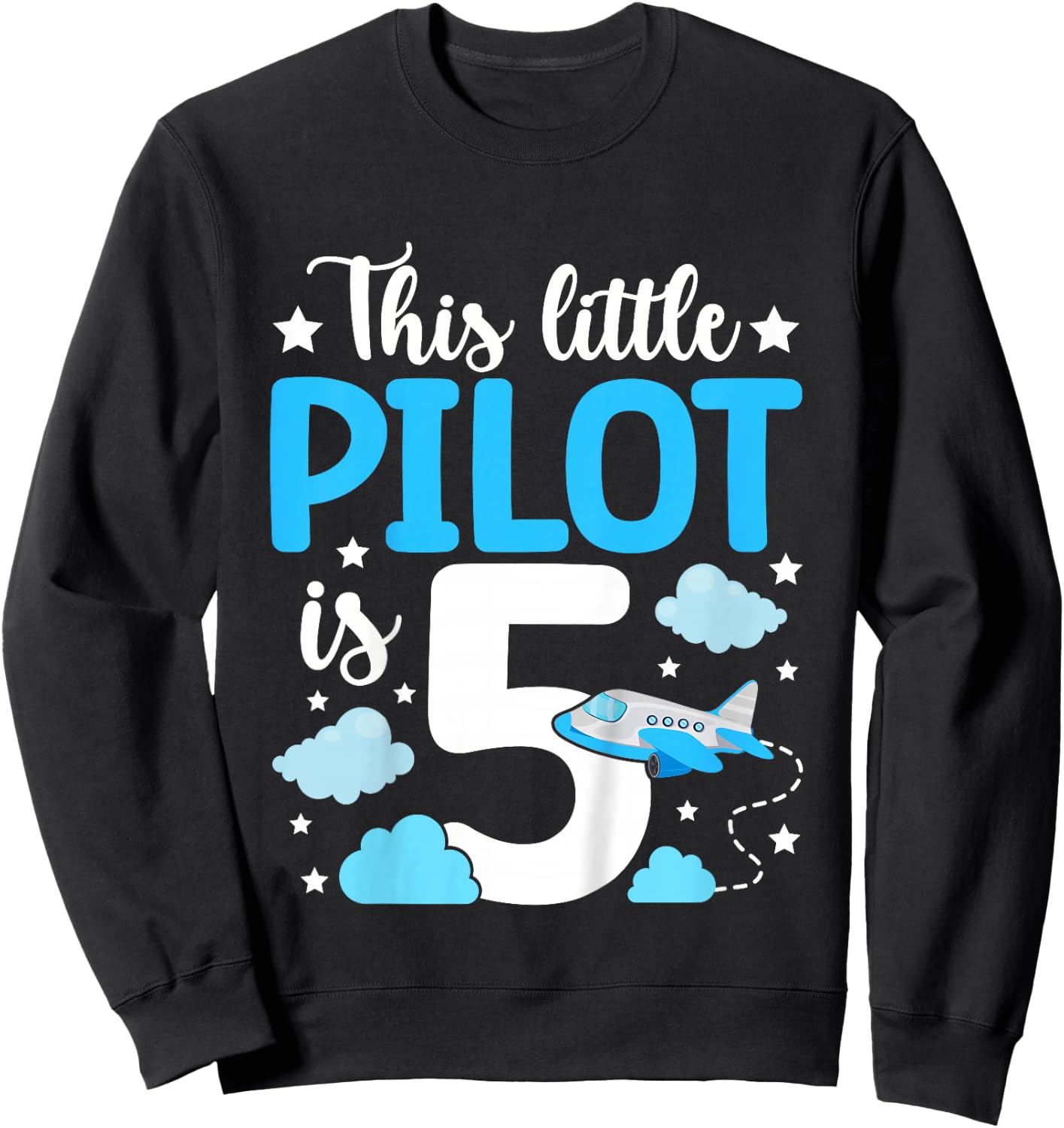 This little Pilot is 5 Airplane 5th Birthday Sweatshirt - Sweatshirt | Black