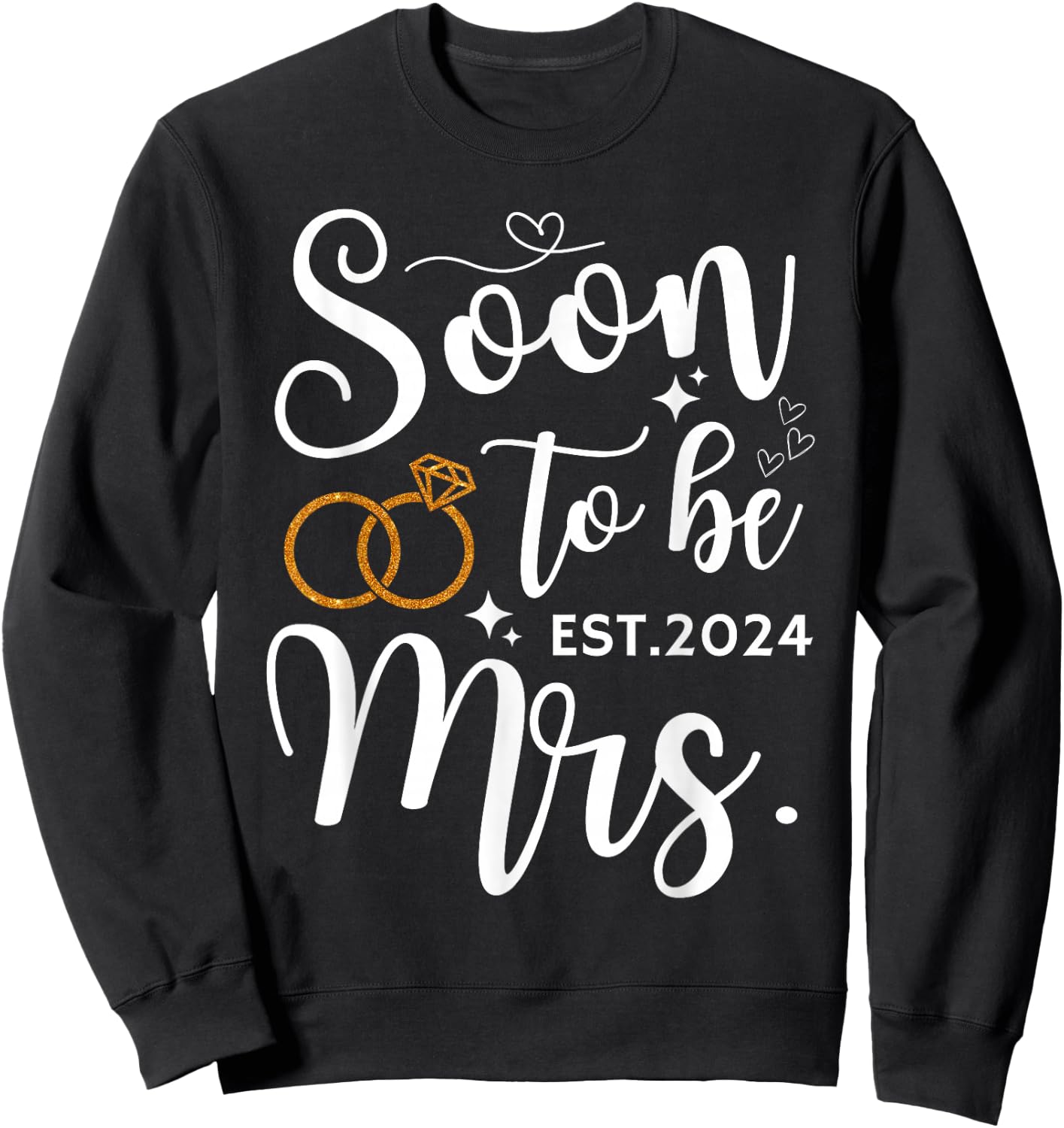 Soon To Be Mrs 2024 Bride Future Bachelorette Party Wedding Sweatshirt - Sweatshirt | Black