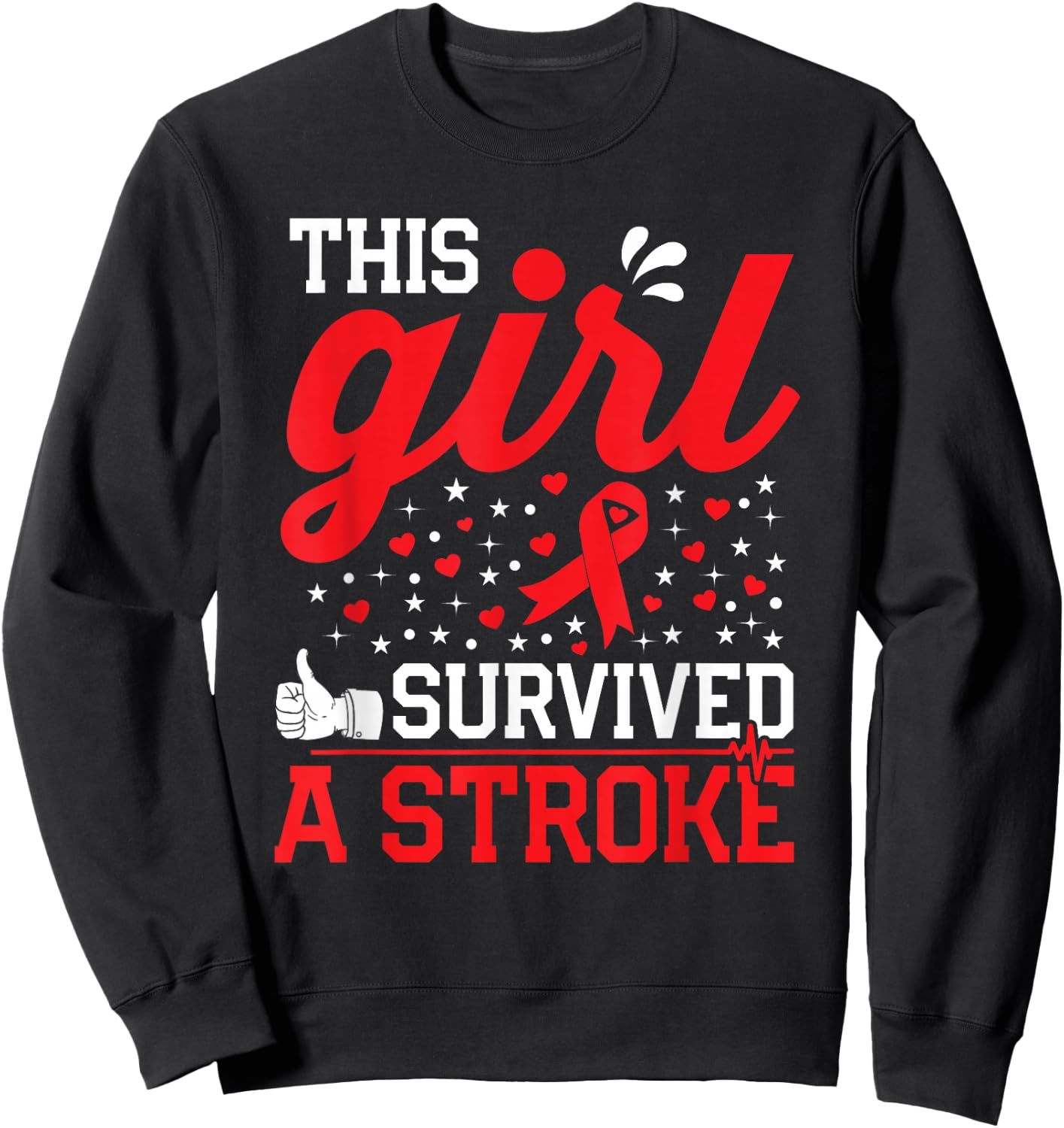 This Girl Survived a Stroke Survivor Recovery Gift Woman Mom Sweatshirt - Sweatshirt | Black