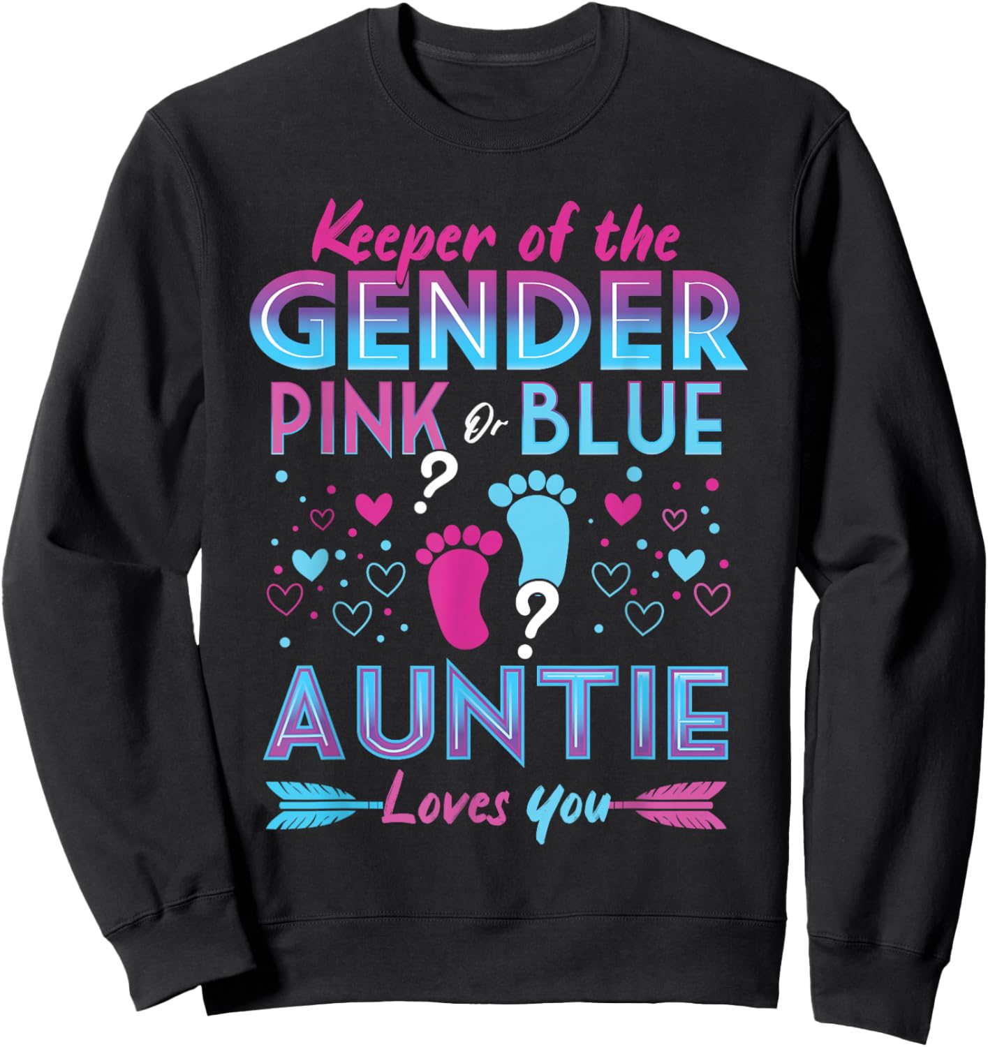Keeper Of The Gender Pink Or Blue Auntie Loves You Reveal Sweatshirt - Sweatshirt | Black