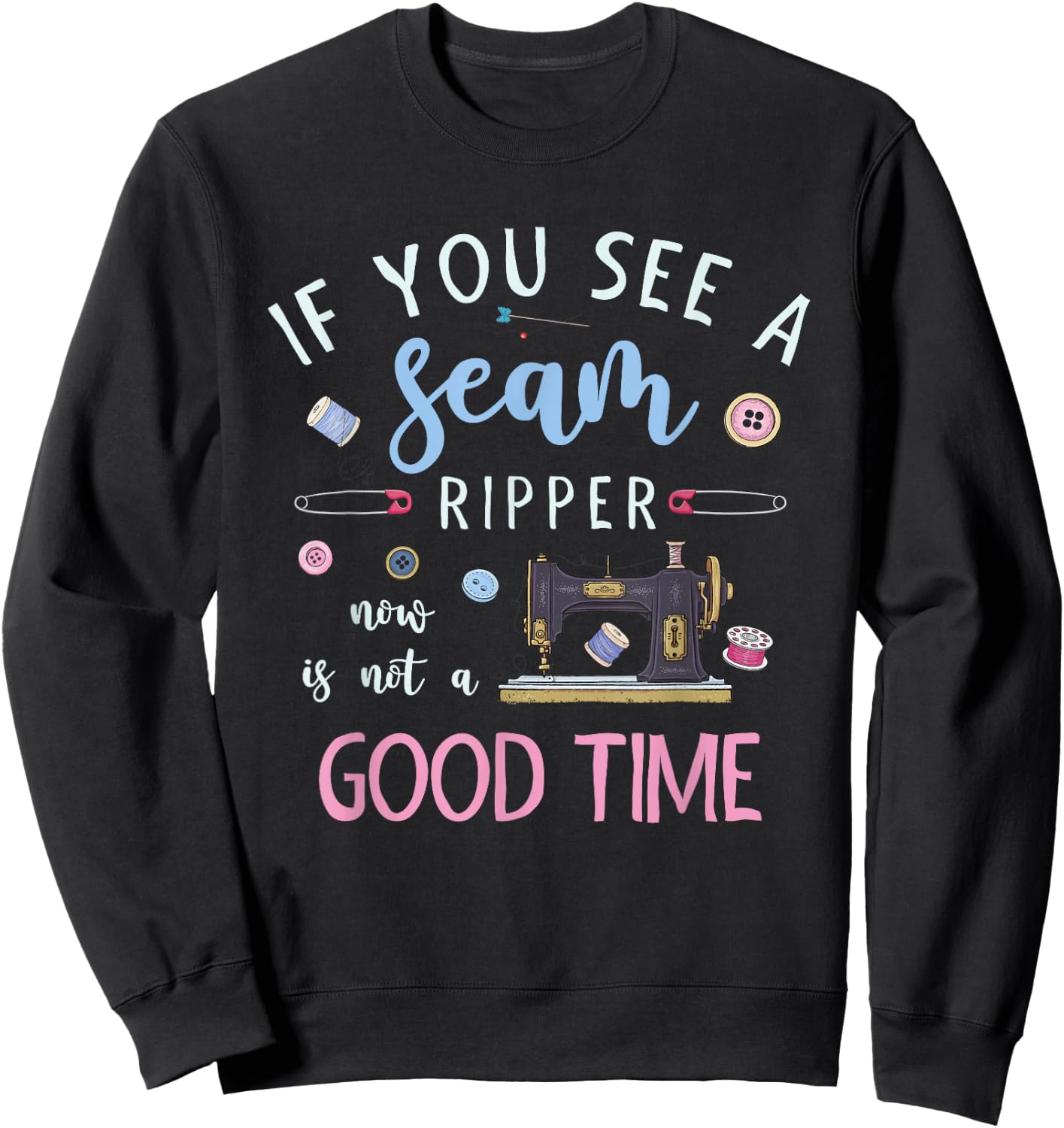 Dressmaker Handmade Running Stitch Sewing Funny Sewing Sweatshirt - Sweatshirt | Black