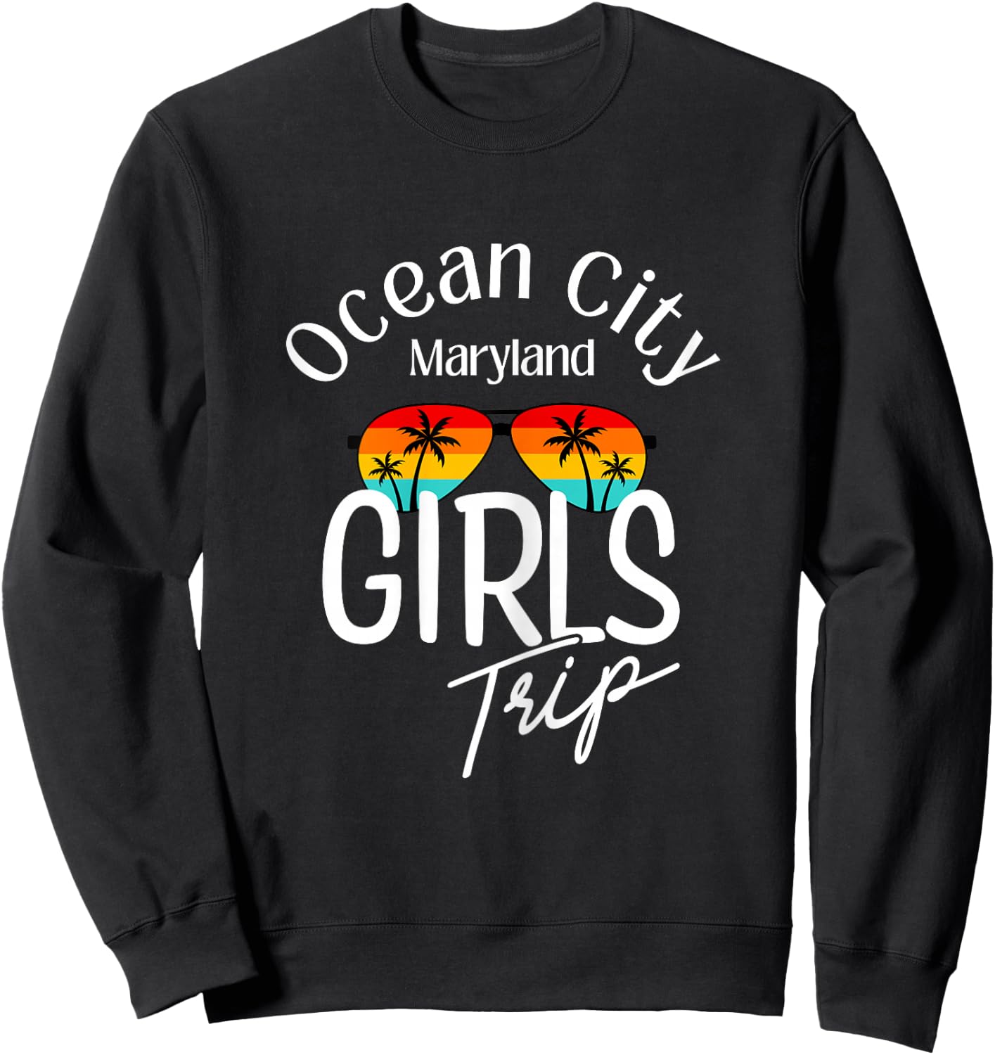 Girls Trip Ocean City Maryland Sweatshirt - Sweatshirt | Black