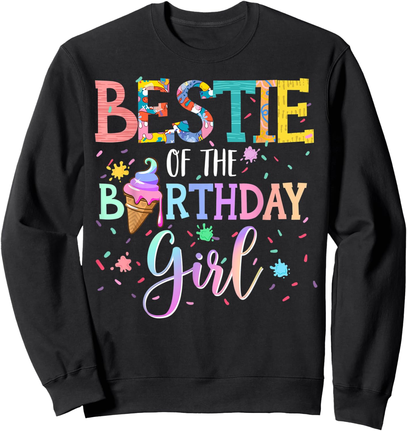 Bestie Of The Birthday Girl Sweetie Sweatshirt - Sweatshirt | Black