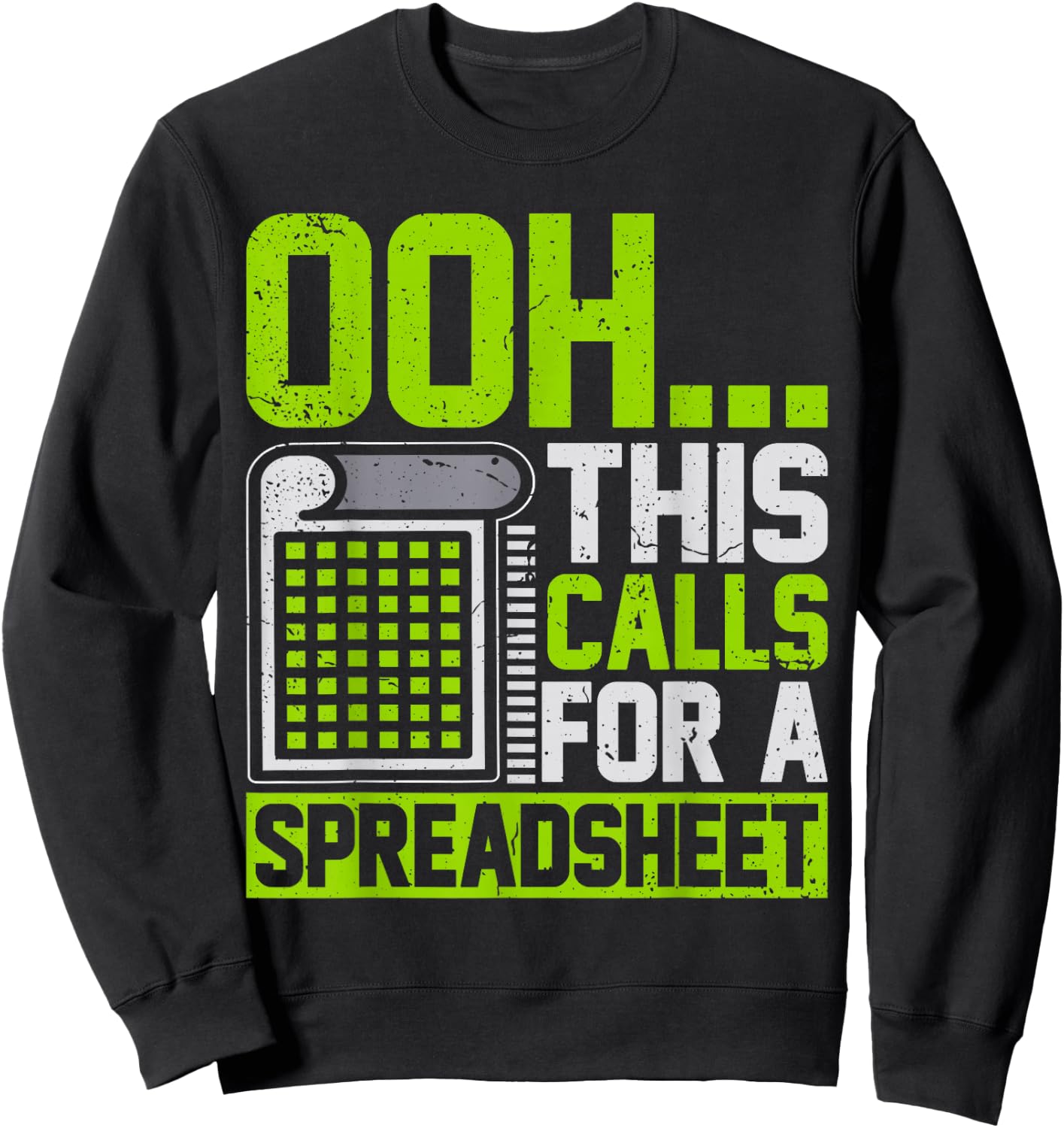Ooh This Calls for a Spreadsheet Funny Sweatshirt - Sweatshirt | Black