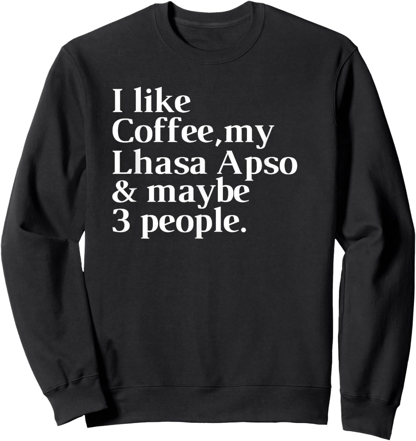 Lhasa Apso Funny Dog Owner Coffee Lover Gift Women Men Sweatshirt - Sweatshirt | Black