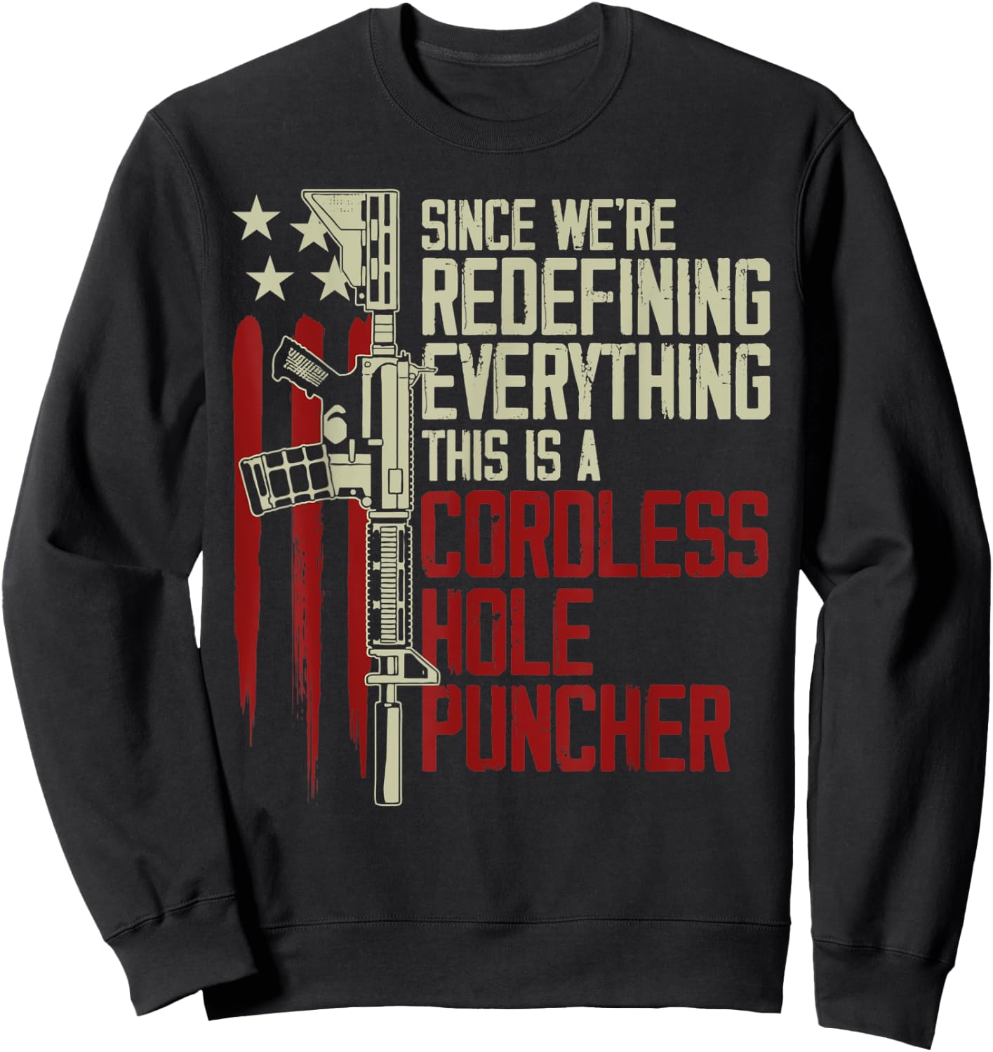 We're Redefining Everything This Is A Cordless Hole Puncher Sweatshirt - Sweatshirt | Black