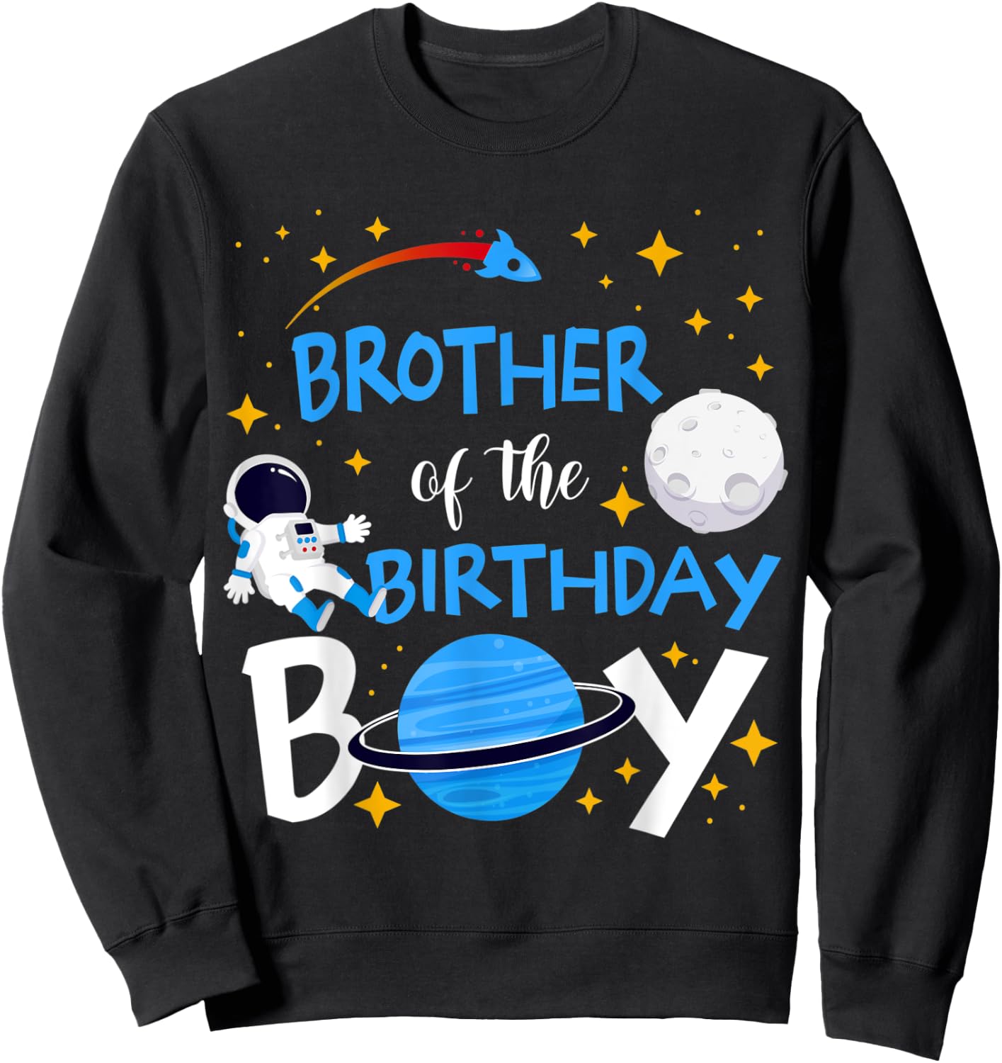 Brother of The Birthday Boy Space Astronaut Matching Family Sweatshirt - Sweatshirt | Black