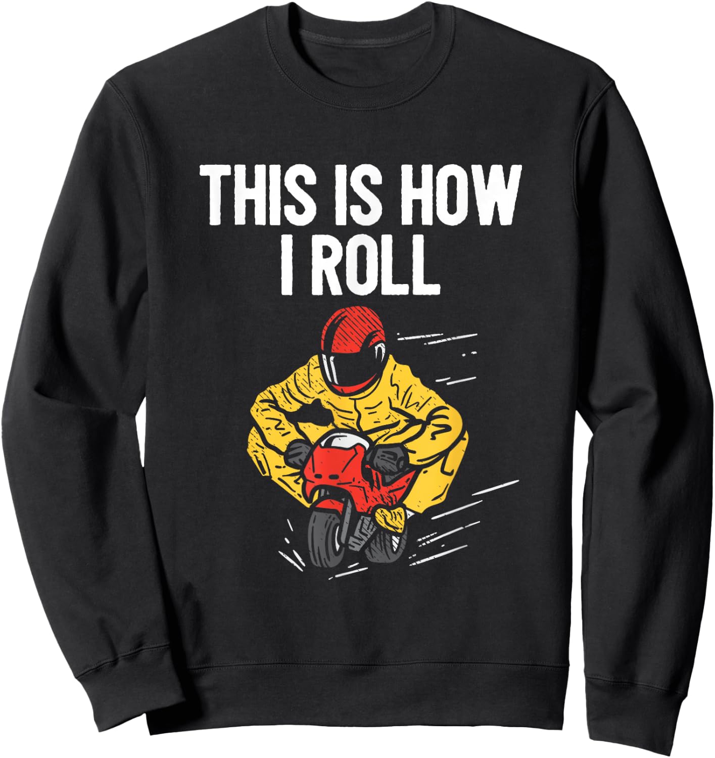 This Is How I Roll Minimoto Pocket Bike Rocket Pocketbike Sweatshirt - Sweatshirt | Black