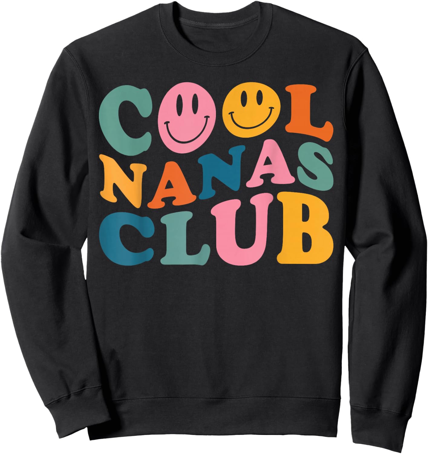 Cool Nanas Club , Funny Face Cool Nana Mothers Day Sweatshirt - Sweatshirt | Black