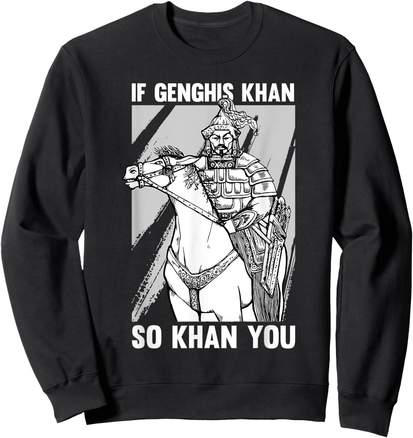 Funny Mongolian History Joke and Genghis Khan Quote Small Sweatshirt - Sweatshirt | Black