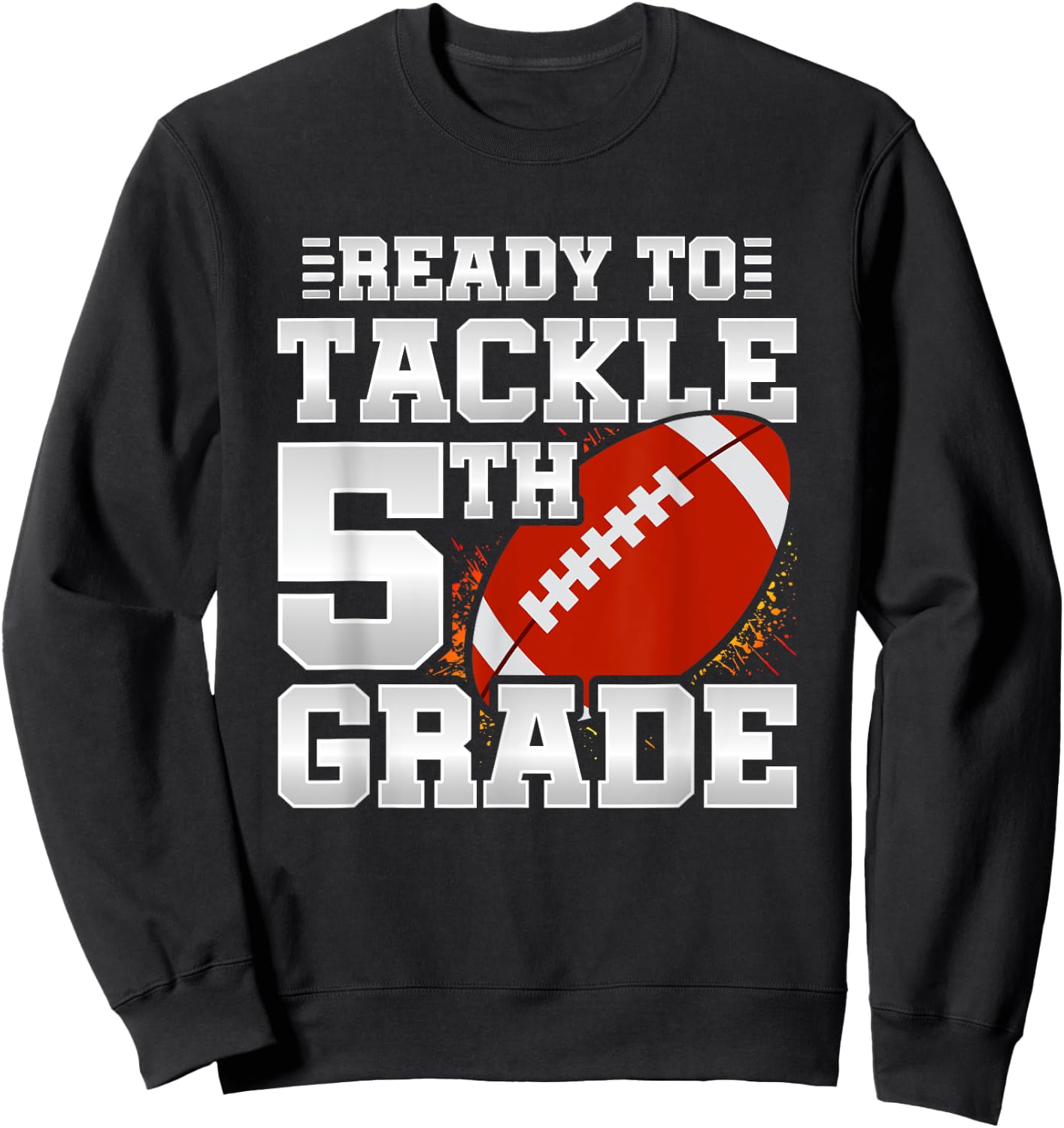 Ready To Tackle 5th Grade - First Day Of School - 5th Grade Sweatshirt - Sweatshirt | Black