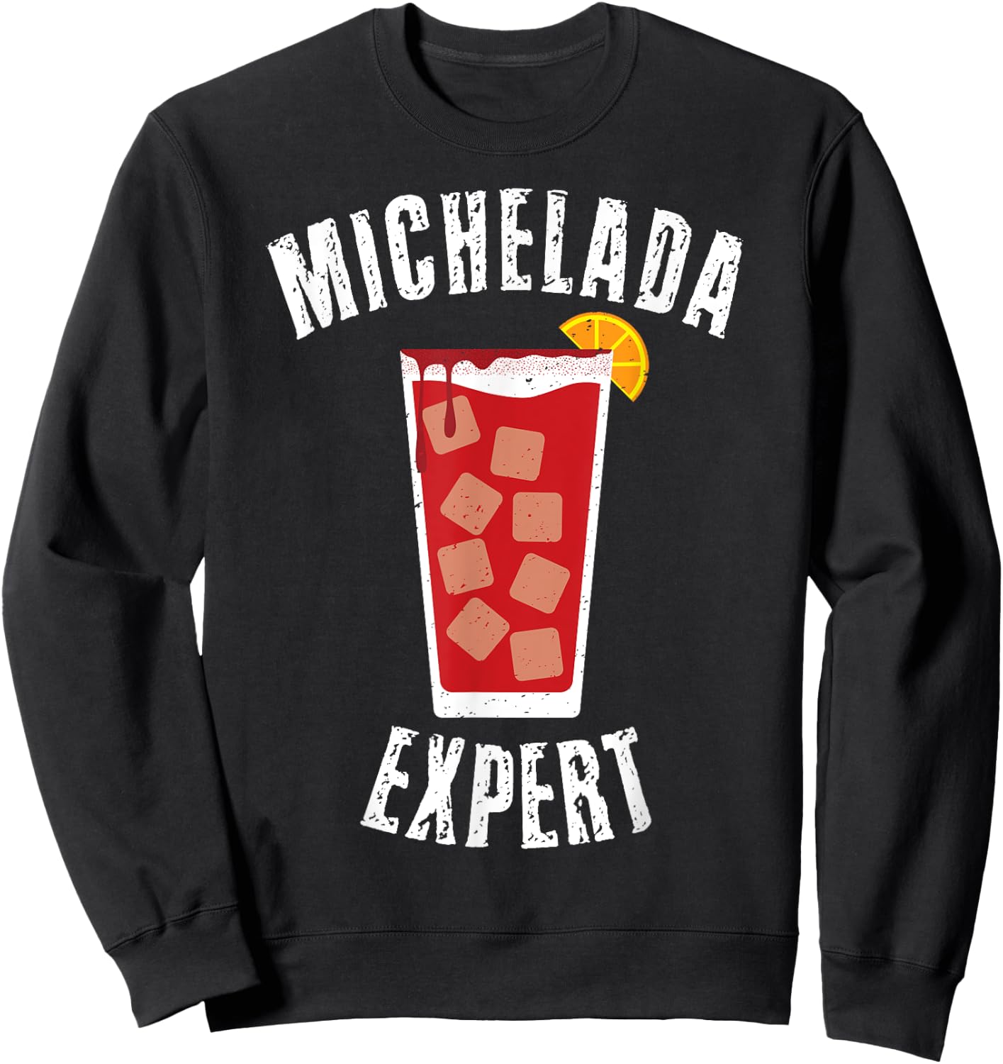 Michelada Expert Mexican Cerbeza Coctel Limon Spicy Camaron Sweatshirt - Sweatshirt | Black
