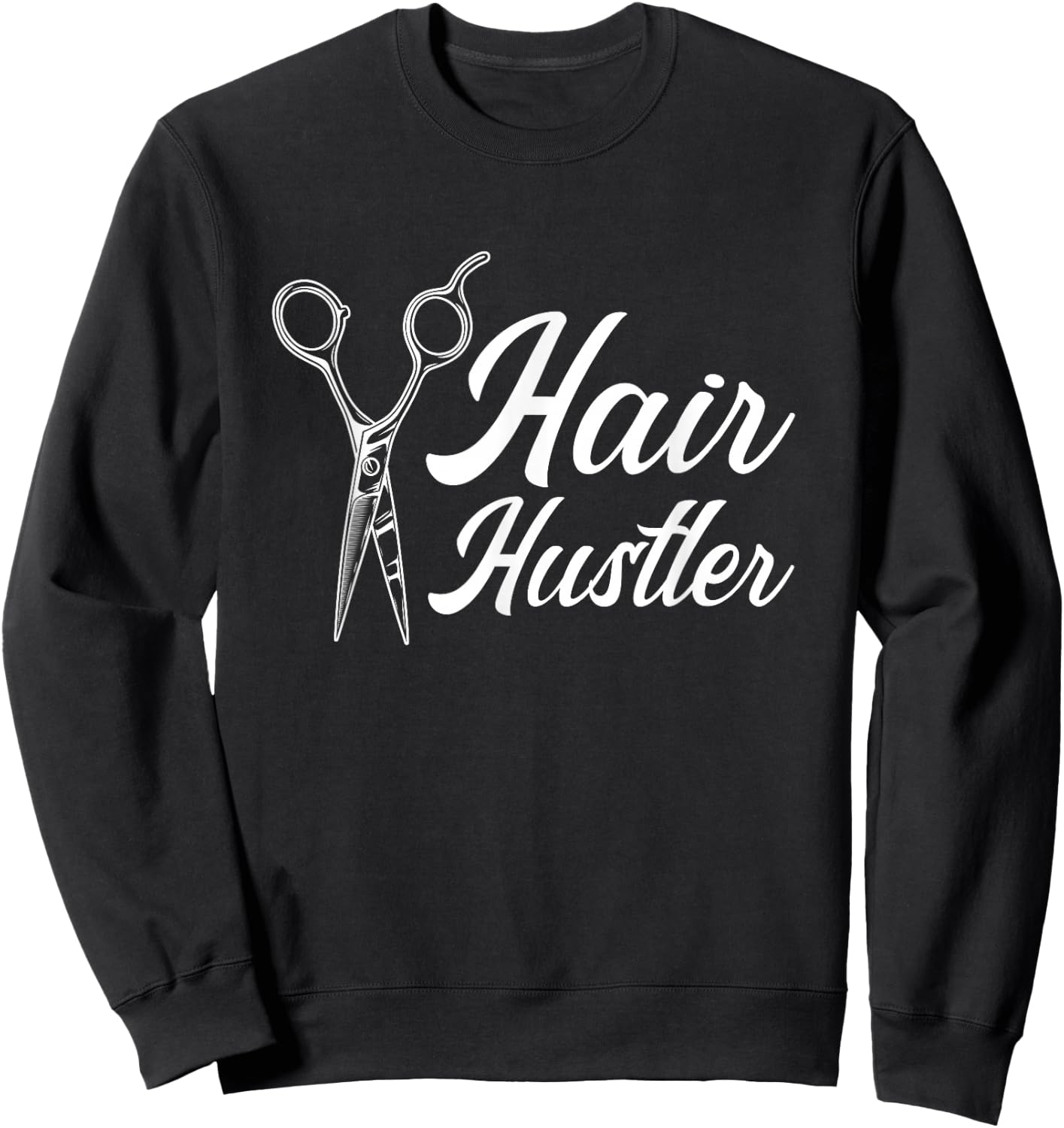Hairdresser Stylist - Hairstyle Hair Hustler Hairstylist Sweatshirt - Sweatshirt | Black