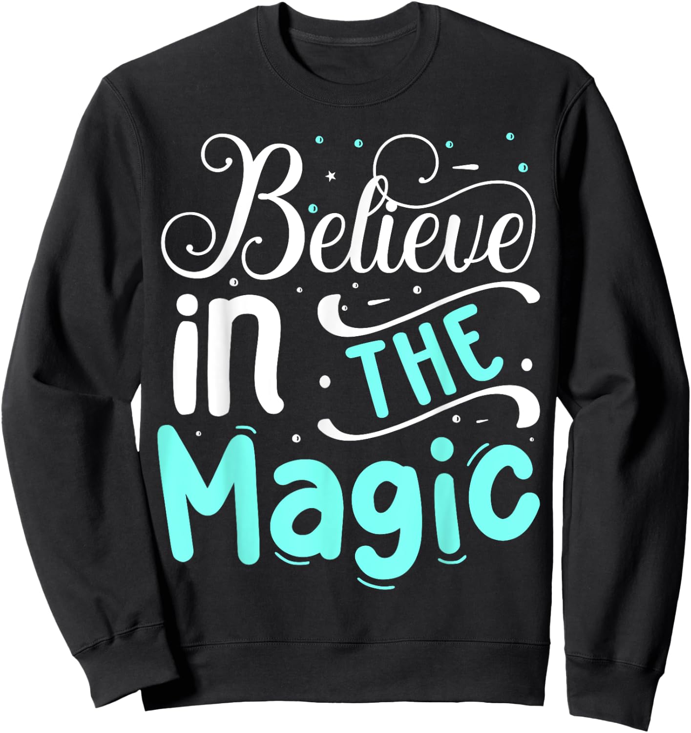 Believe In The Magic Sweatshirt - Sweatshirt | Black