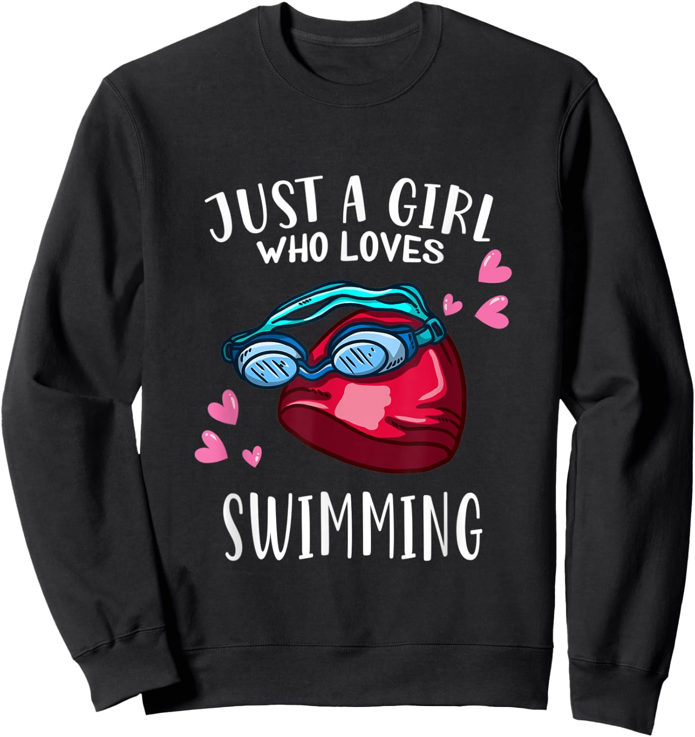 Swim Swimming Lover Just A Girl Who Loves Swimming Sweatshirt - Sweatshirt | Black