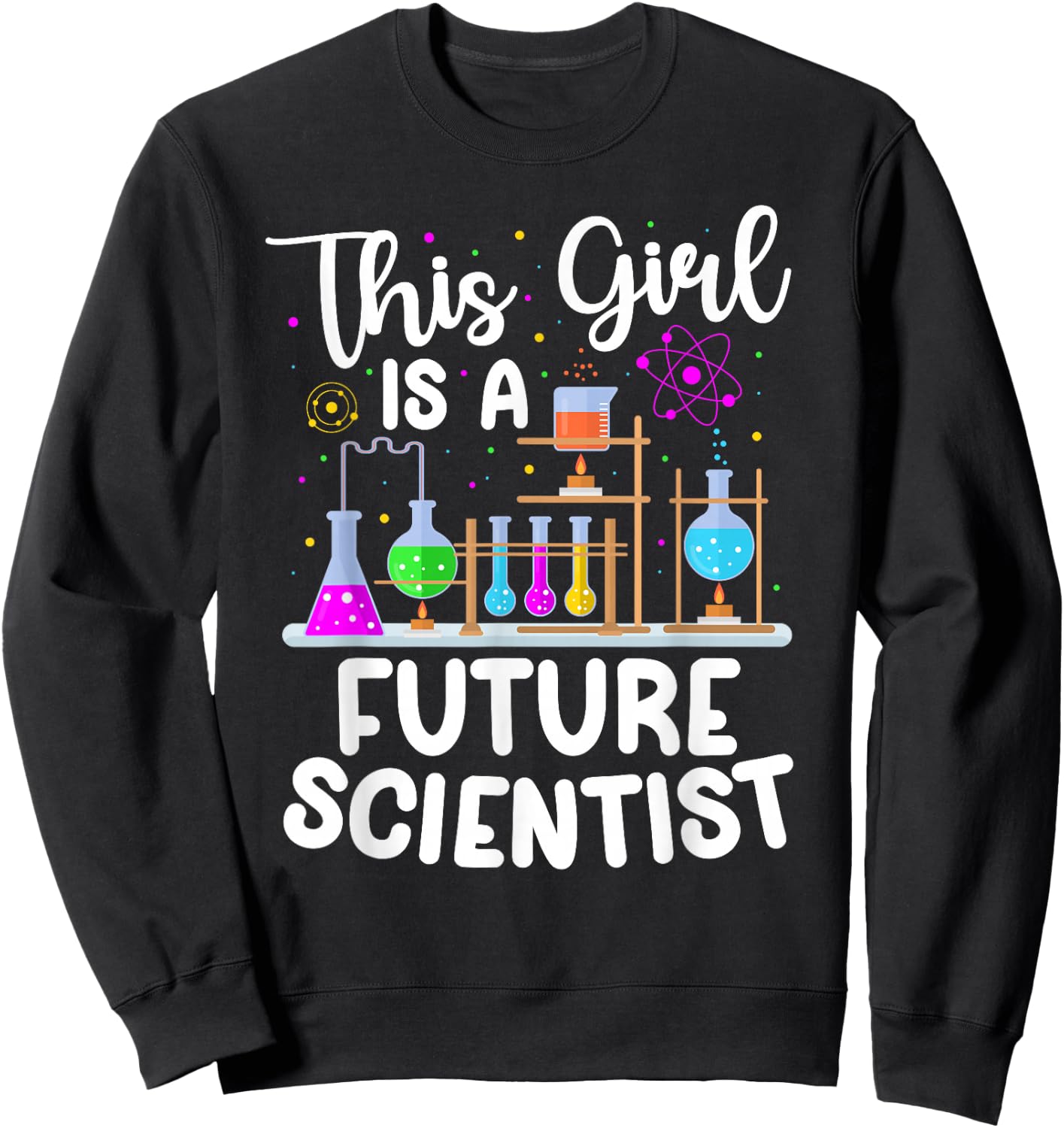 This Girl is A Future Scientist Kids Scientist Science Sweatshirt - Sweatshirt | Black