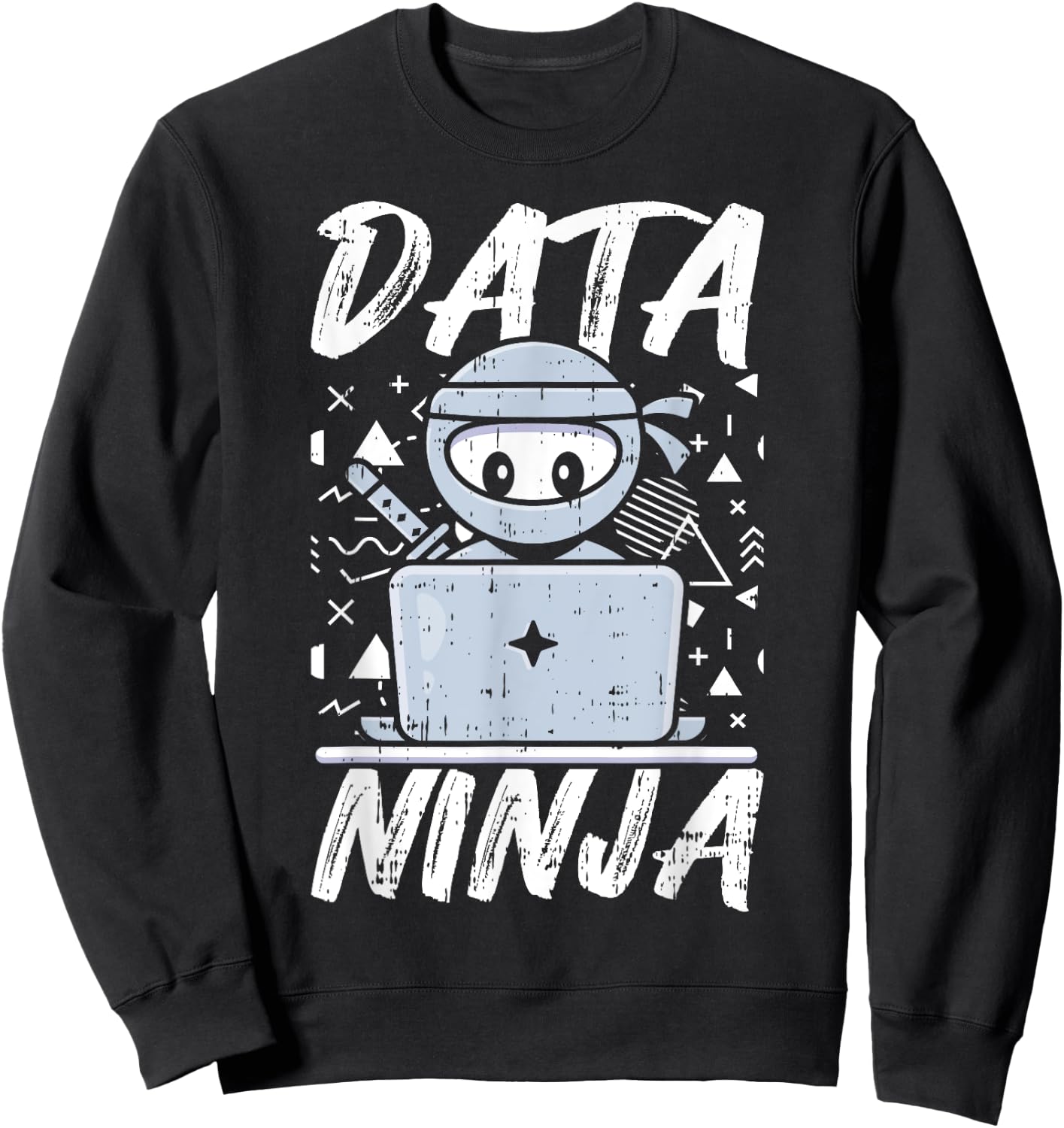 Data Ninja Data Analyst Geek Nerd Computer Science Teacher Sweatshirt - Sweatshirt | Black