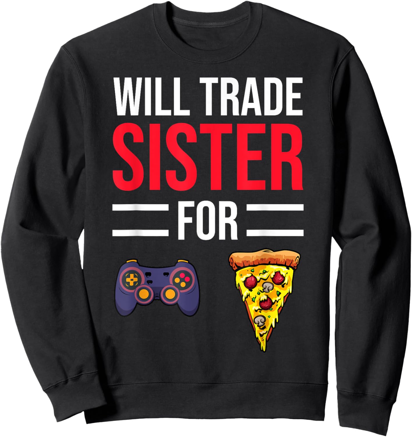 Funny Pizza Video Games Lover Gift Gamer Boys Brothers Sweatshirt - Sweatshirt | Black