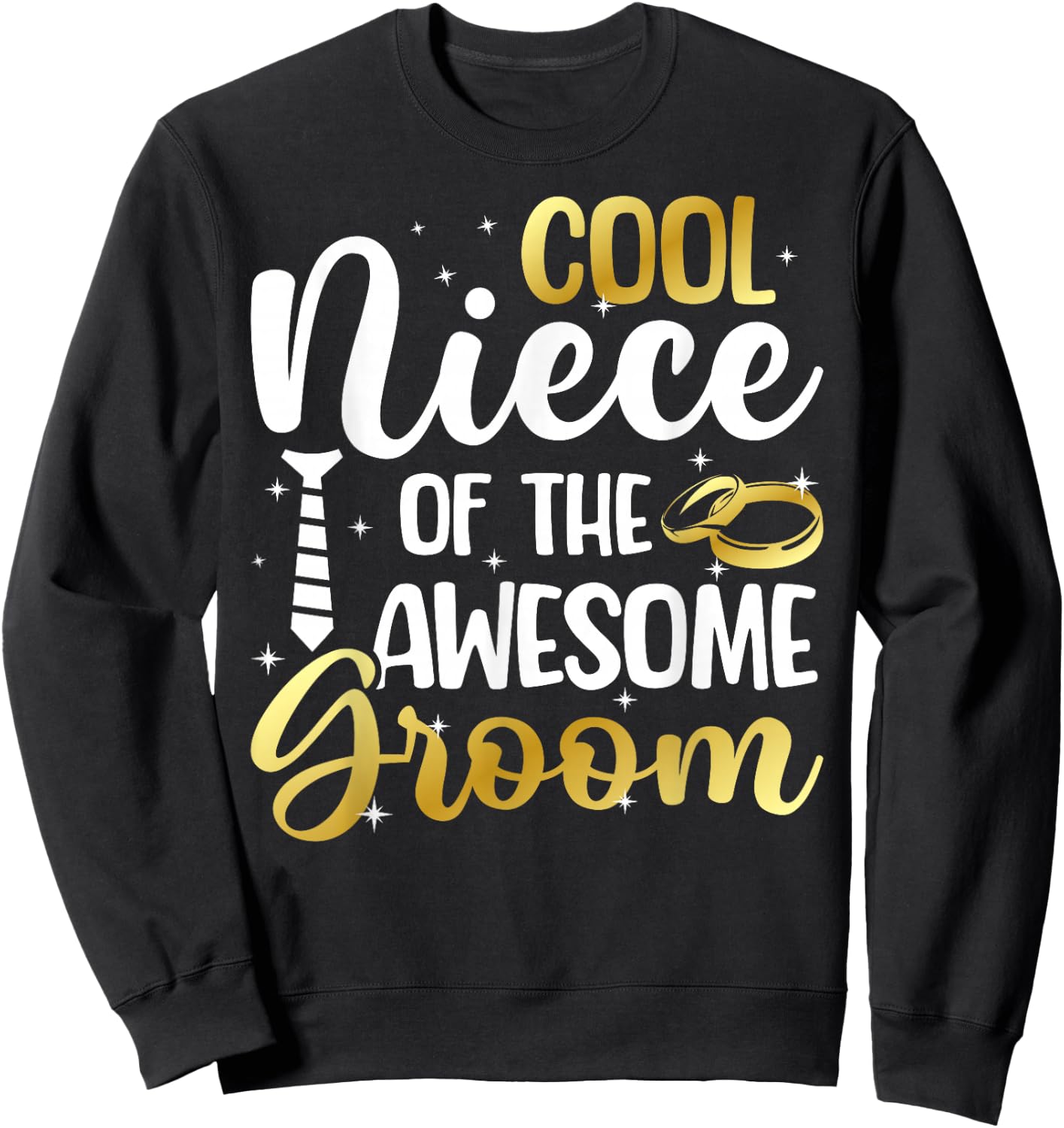 Cool Niece Of The Groom Niece Groom's Niece Sweatshirt - Sweatshirt | Black