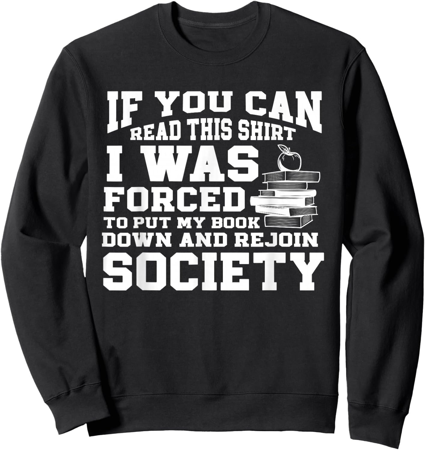 I Was Forced To Put My Book Down Reading Sweatshirt - Sweatshirt | Black