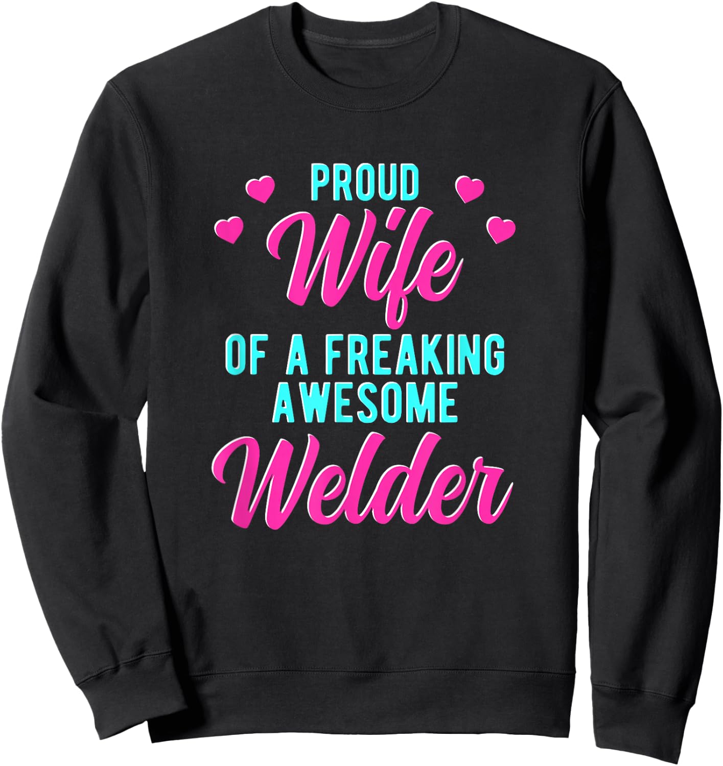 Welding Husband Phrase Design For Welder Wife Sweatshirt - Sweatshirt | Black
