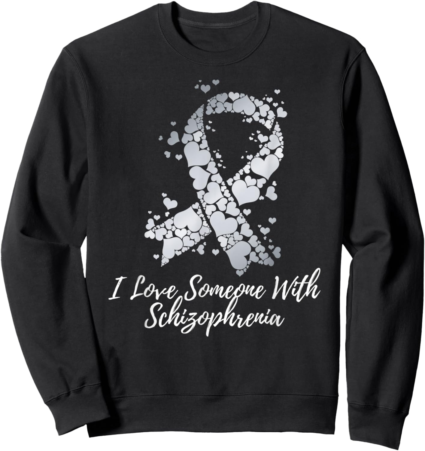 I Love Someone With Schizophrenia Awareness Sweatshirt - Sweatshirt | Black