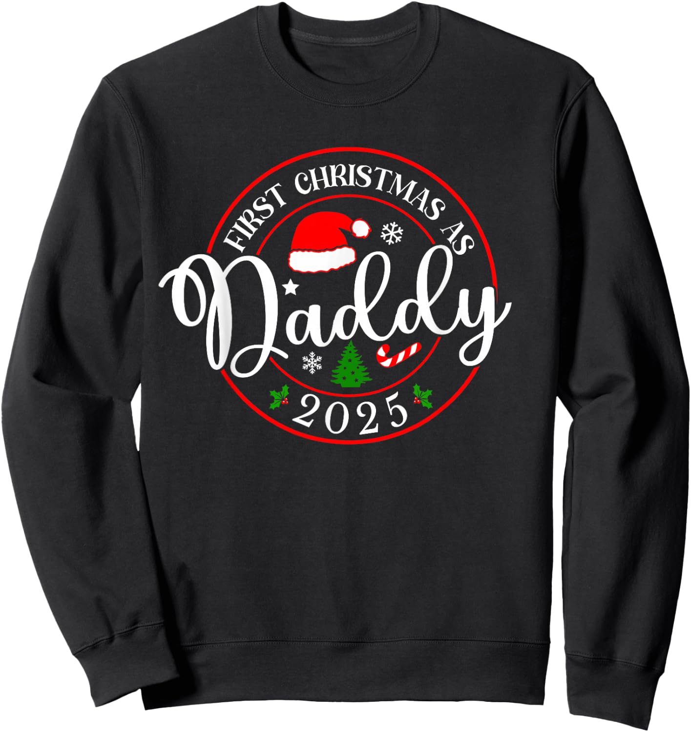 First Christmas As Daddy 2025 1st Christmas Matching Family Sweatshirt - Sweatshirt | Black