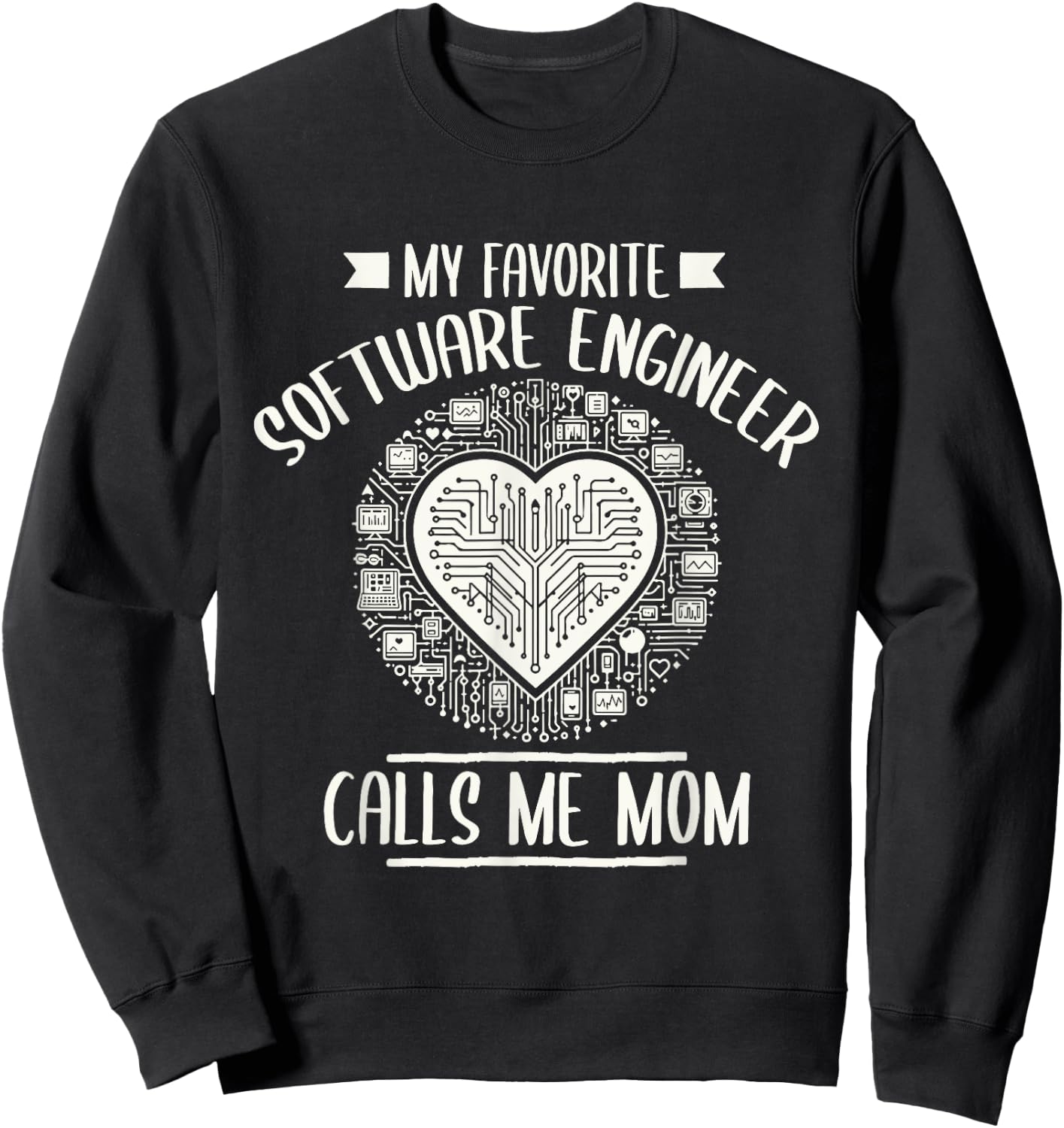 Software Engineer Calls Me Mom Engineering Graphic Sweatshirt - Sweatshirt | Black