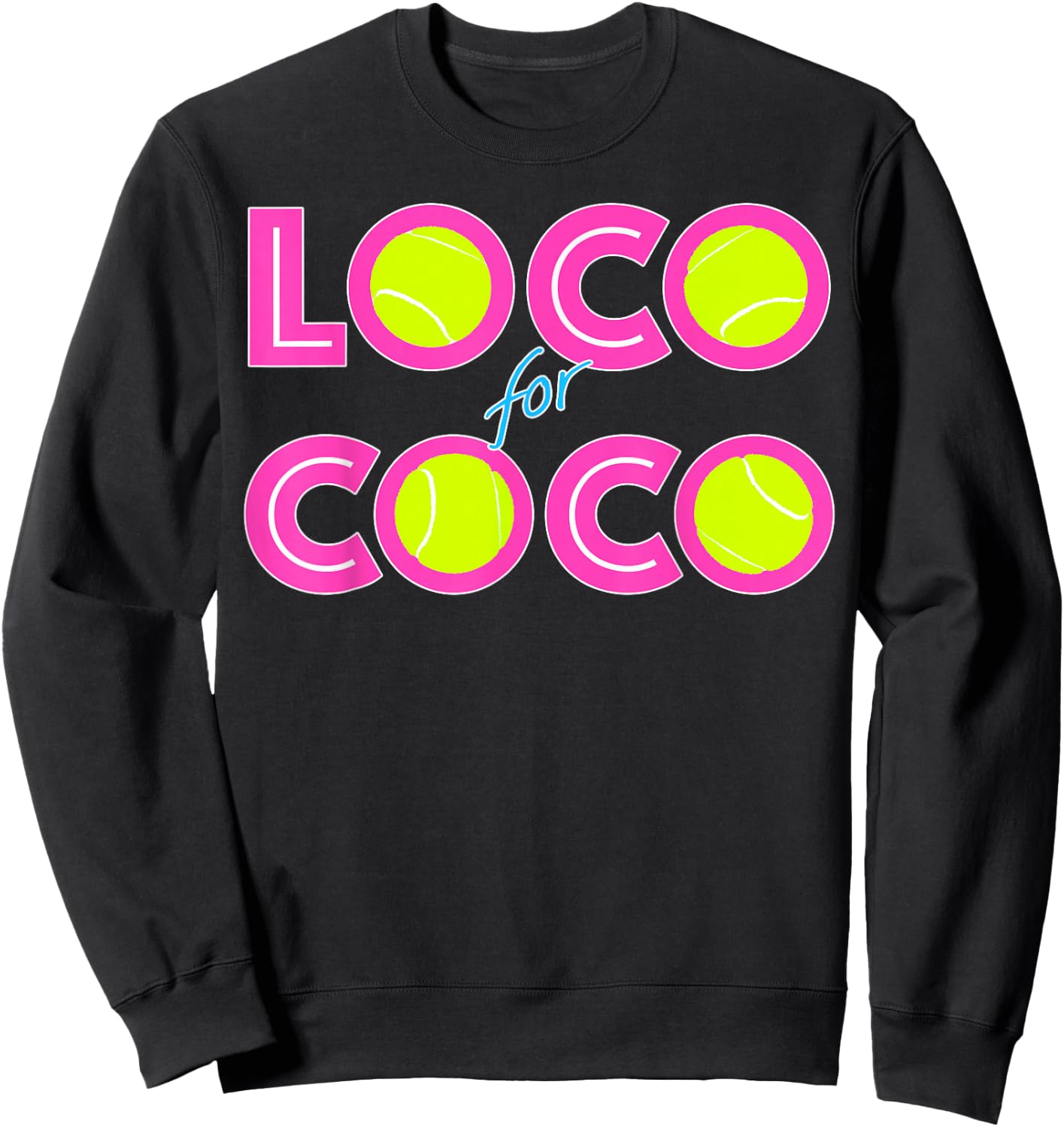 Loco For Coco Tennis Player Fan Spectator Lover Women Men Sweatshirt - Sweatshirt | Black