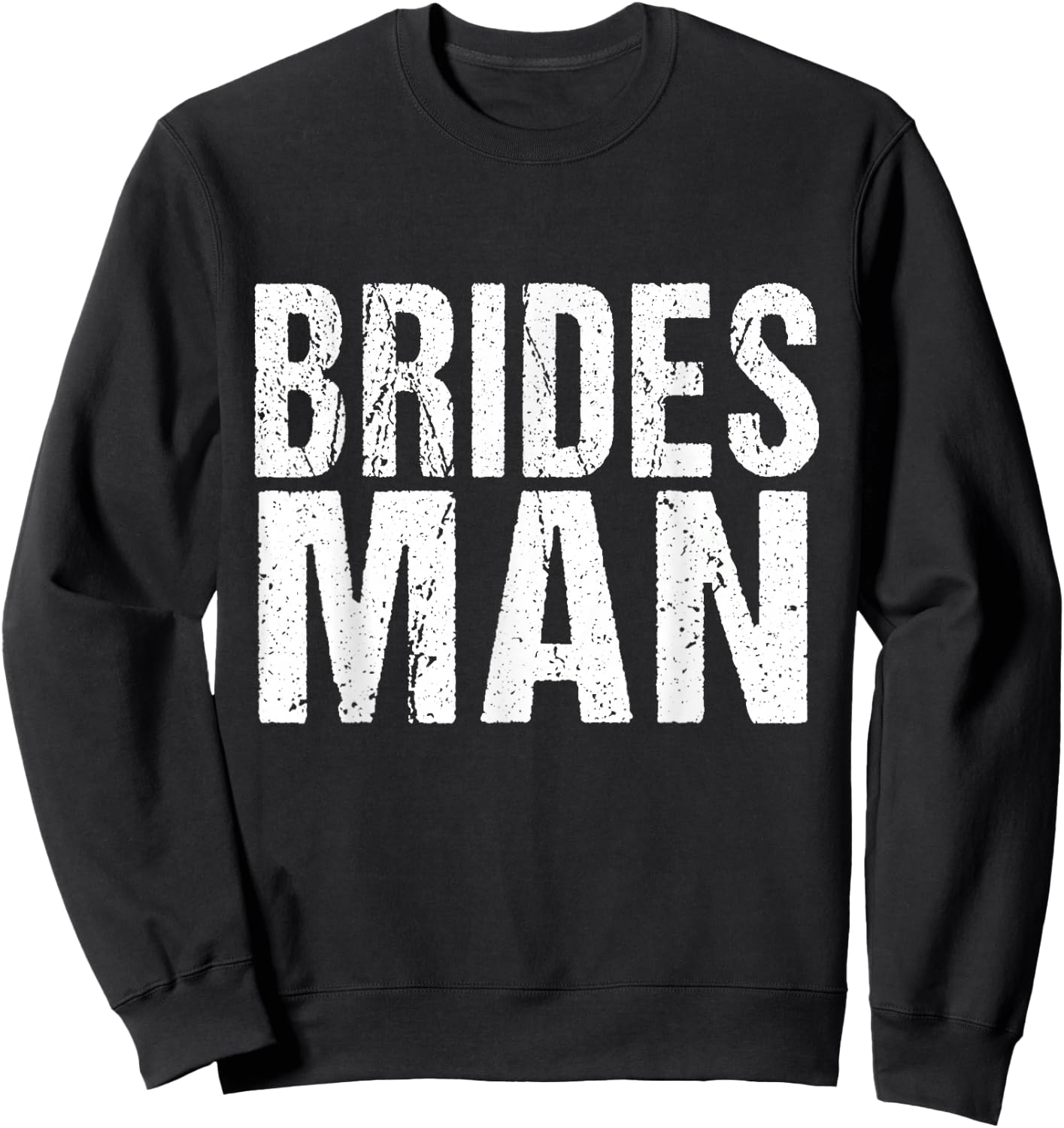Matching Bridal Party Shirts Bridesman Sweatshirt - Sweatshirt | Black