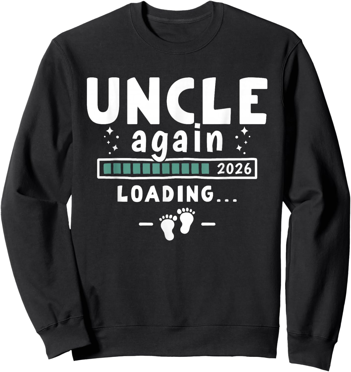 Funny Pregnancy Announcement Second Baby - Uncle Again 2026 Sweatshirt - Sweatshirt | Black