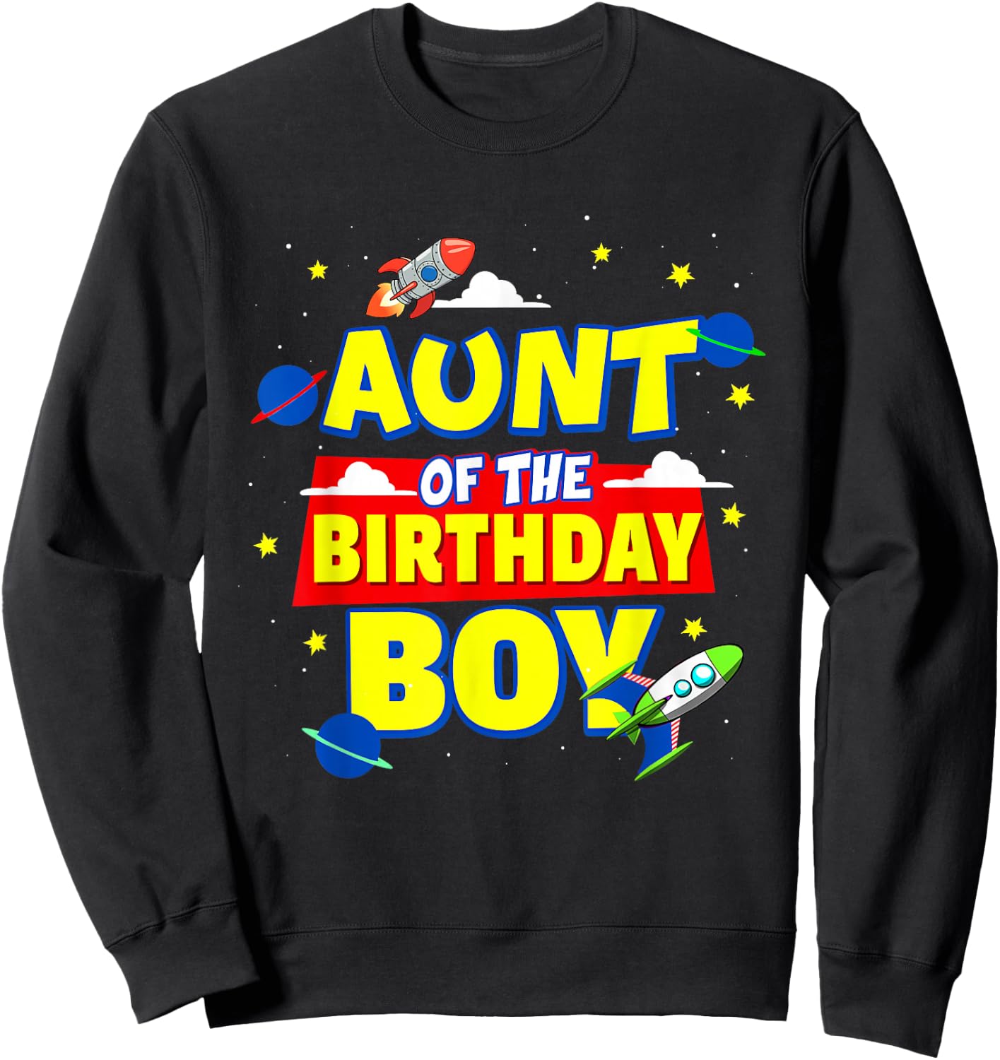 Aunt Of The Birthday Astronaut Boy Outer Space Theme Party Sweatshirt - Sweatshirt | Black