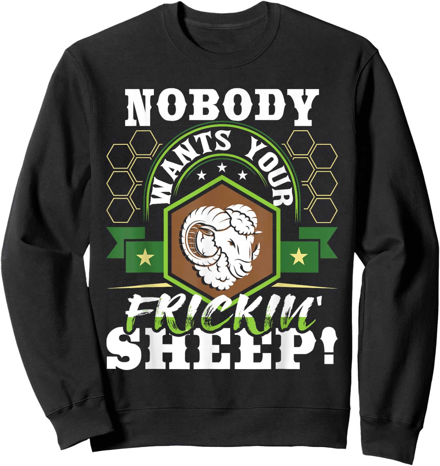 Nobody Wants Your Sheep - Funny Tabletop Game Board Gaming Sweatshirt - Sweatshirt | Black