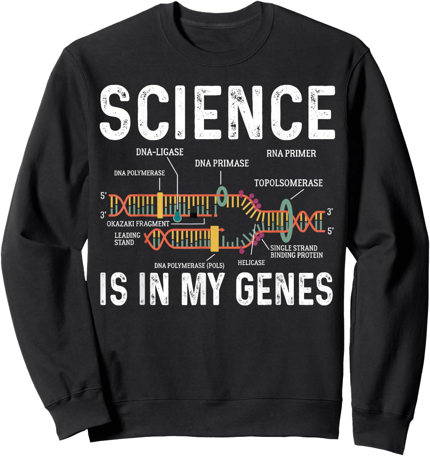 Science Is In My Genes Scientist Science Teacher STEM Nerd Sweatshirt - Sweatshirt | Black