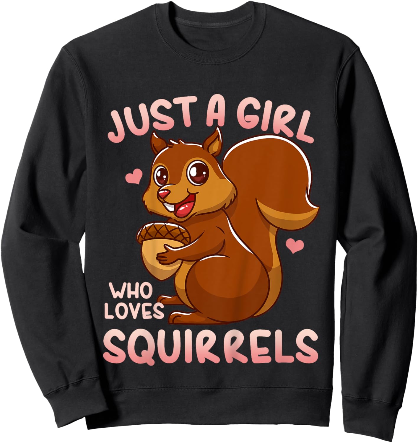 Kids Squirrel Just a Girl Who Loves Squirrels Funny Gift Sweatshirt - Sweatshirt | Black