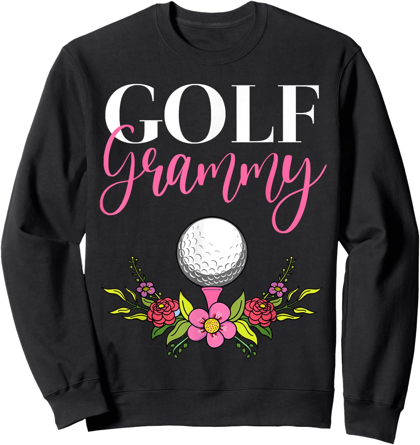 Golf Grammy Golfer Grandma Sweatshirt - Sweatshirt | Black