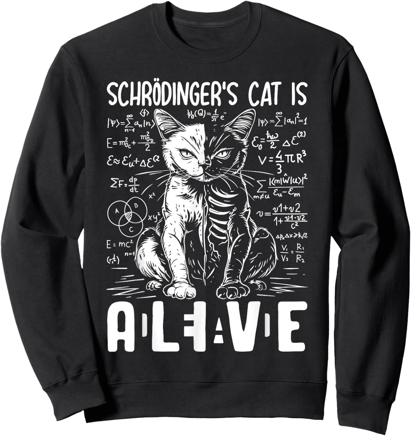 Schrodinger's Cat Dead And Alive Physics Men Women Sweatshirt - Sweatshirt | Black
