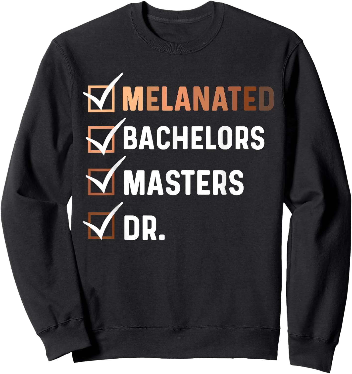 Melanated Doctorate Graduation PhD EDD Bachelor Master Dr Sweatshirt - Sweatshirt | Black