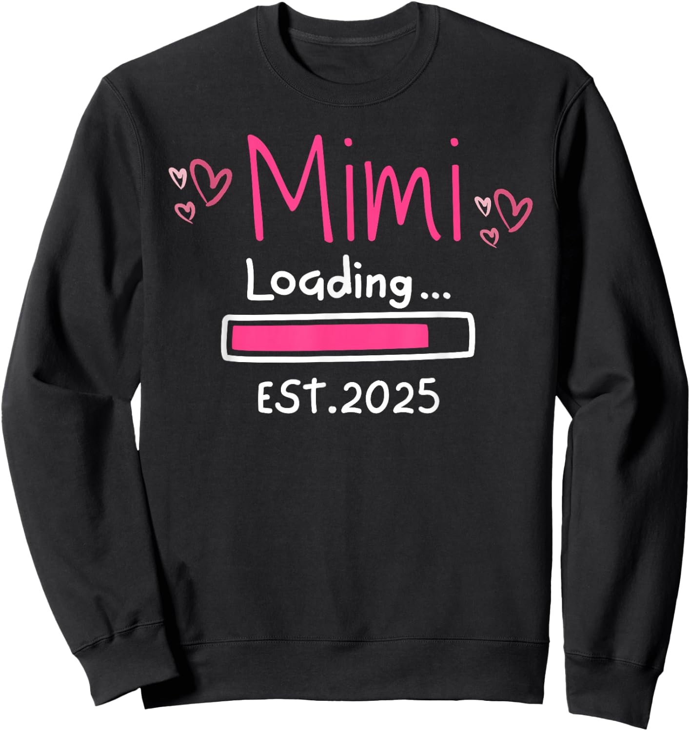 Mimi Loading 2025 Bar Girl Pink New Baby Shower Party Future Sweatshirt - Sweatshirt | Black