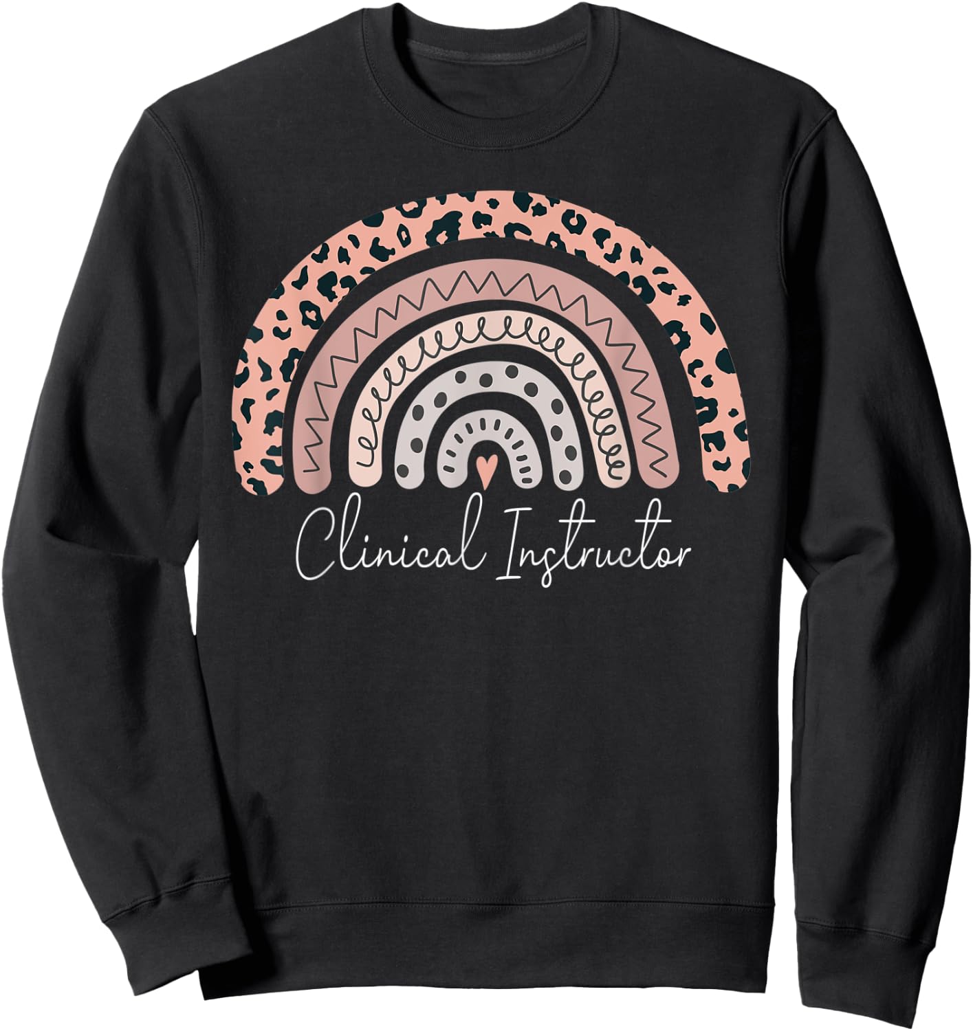 Clinical Instructor Leopard Rainbow Appreciation Sweatshirt - Sweatshirt | Black