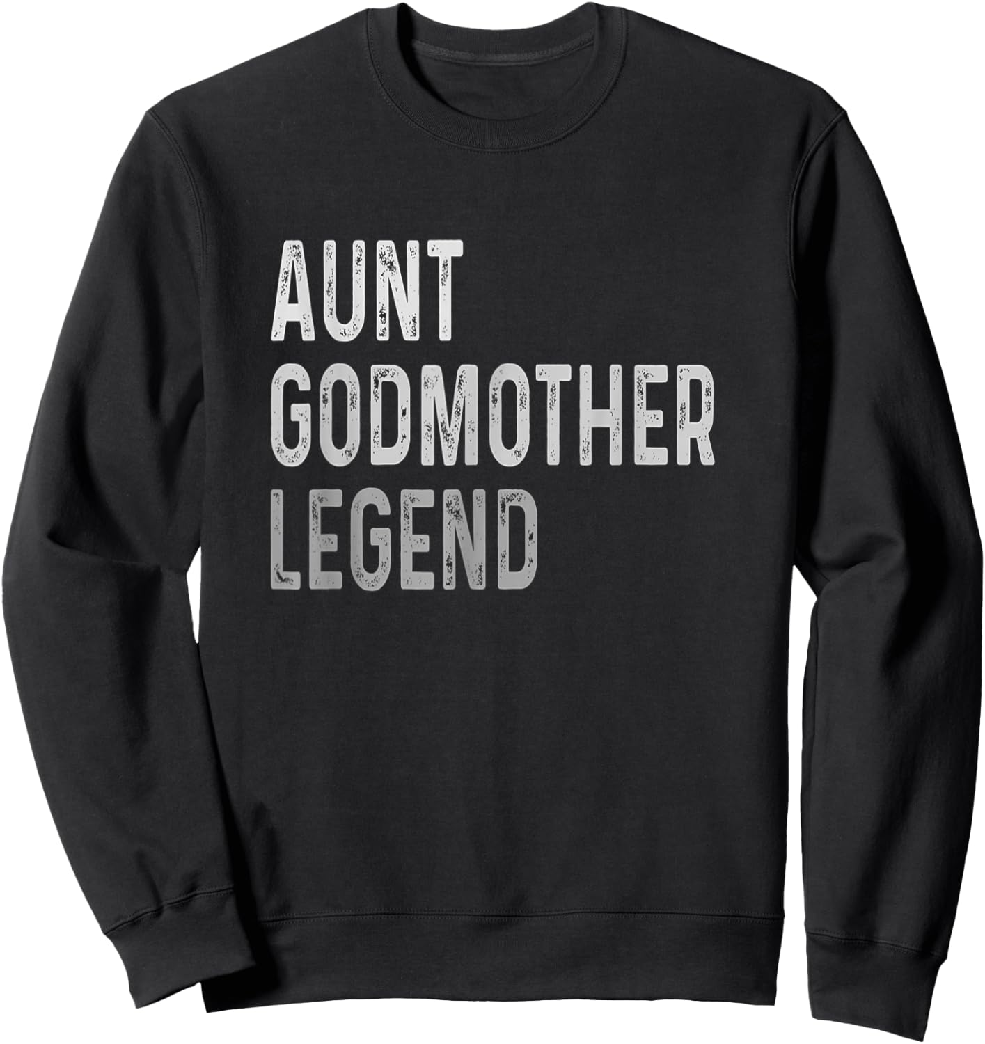 Aunt Godmother Legend Sweatshirt - Sweatshirt | Black