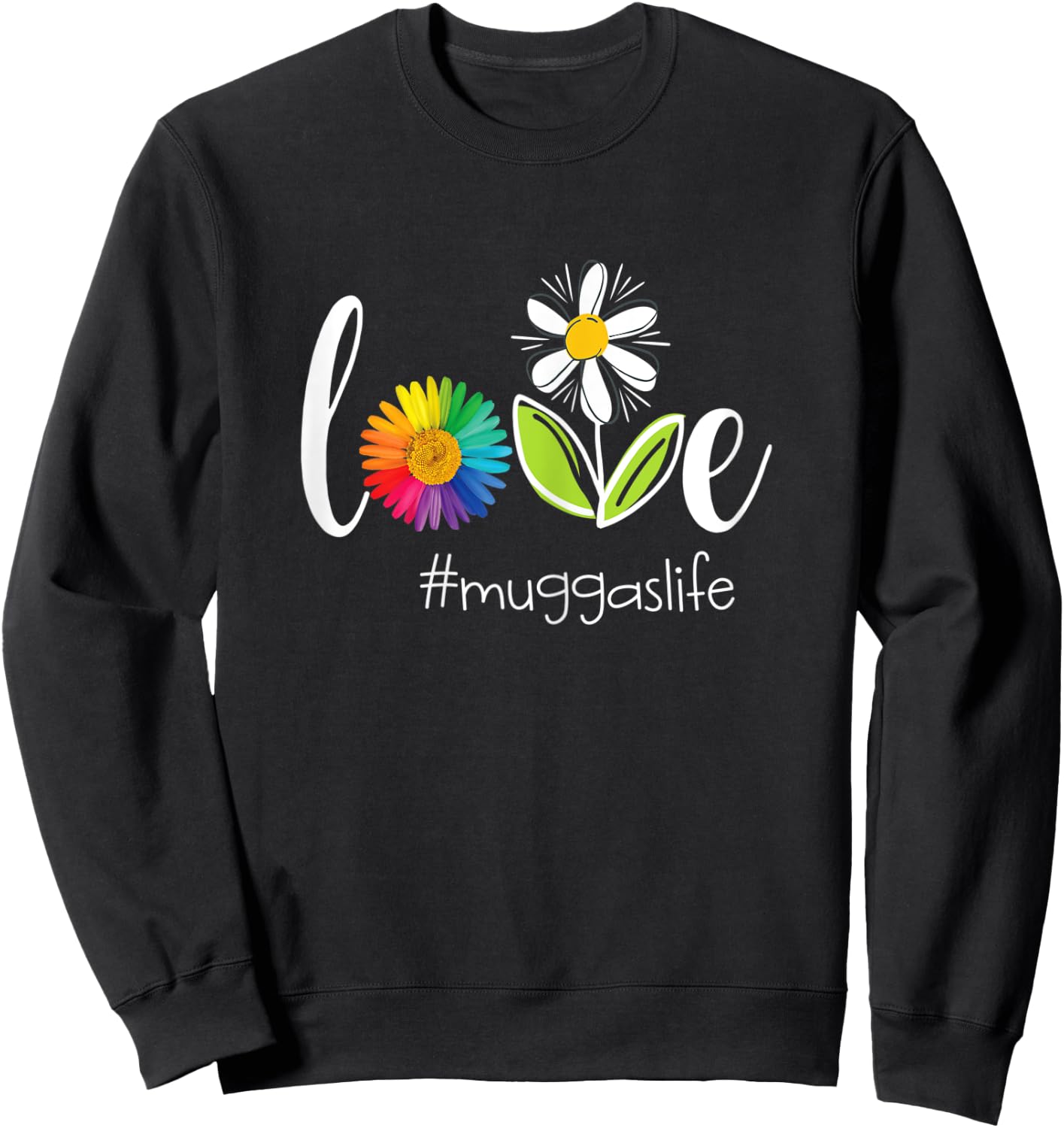 Love Mugga Life - Flower Sweatshirt - Sweatshirt | Black
