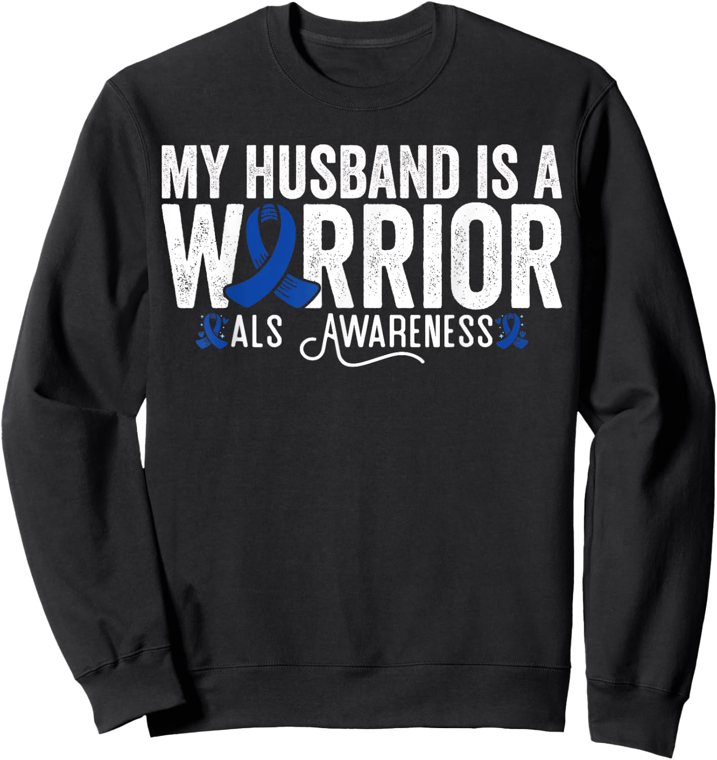 My Husband Is A Warrior ALS Husband Als Awareness Sweatshirt - Sweatshirt | Black