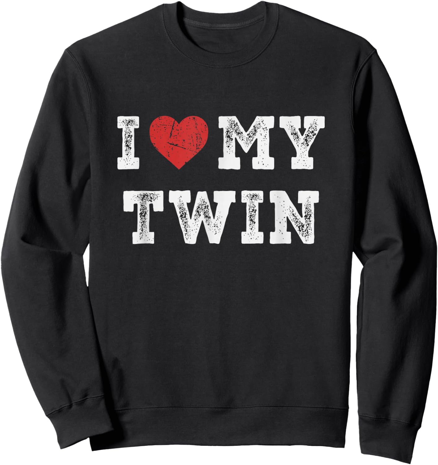 I Love My Twin - I Heart My Twin Funny Sweatshirt - Sweatshirt | Black