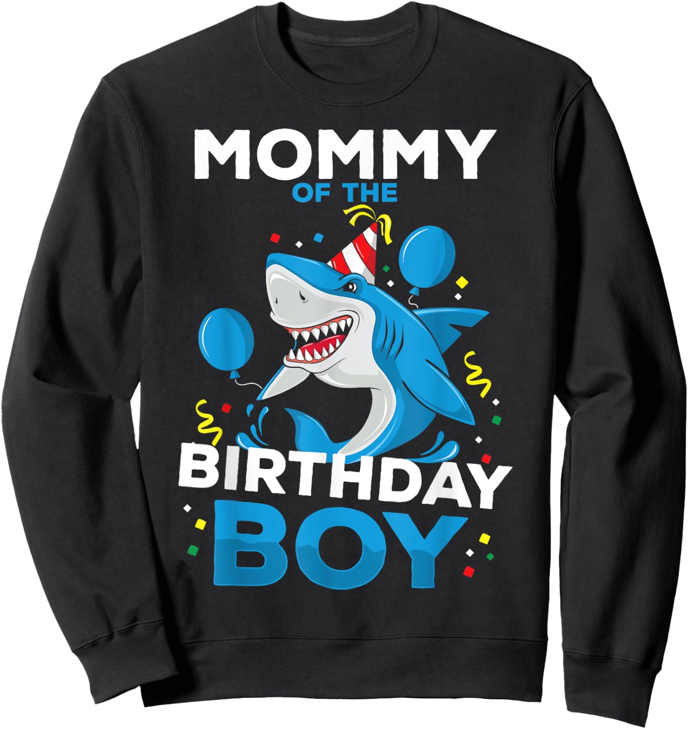 Mommy of The Birthday Boy Shark Ocean Theme Matching Family Sweatshirt - Sweatshirt | Black