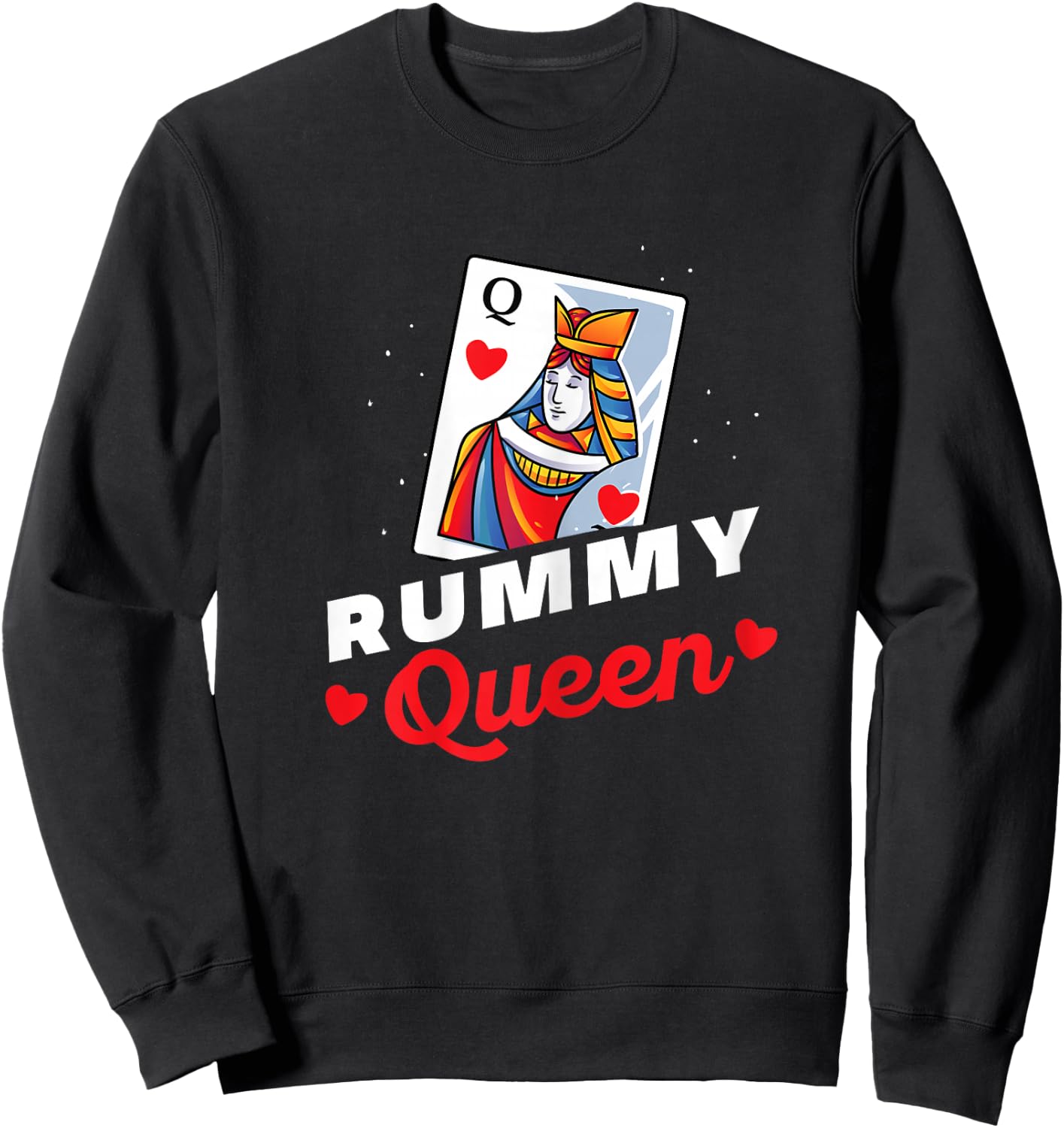 Rummy Queen - Matching Rummy Card Player and Her Sweatshirt - Sweatshirt | Black