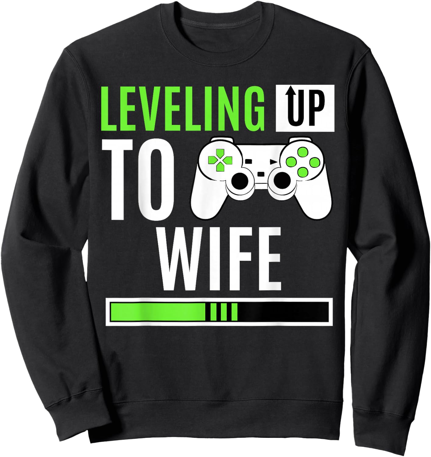 Leveling Up To Wife Gaming Engagement Bride Announcement Sweatshirt - Sweatshirt | Black