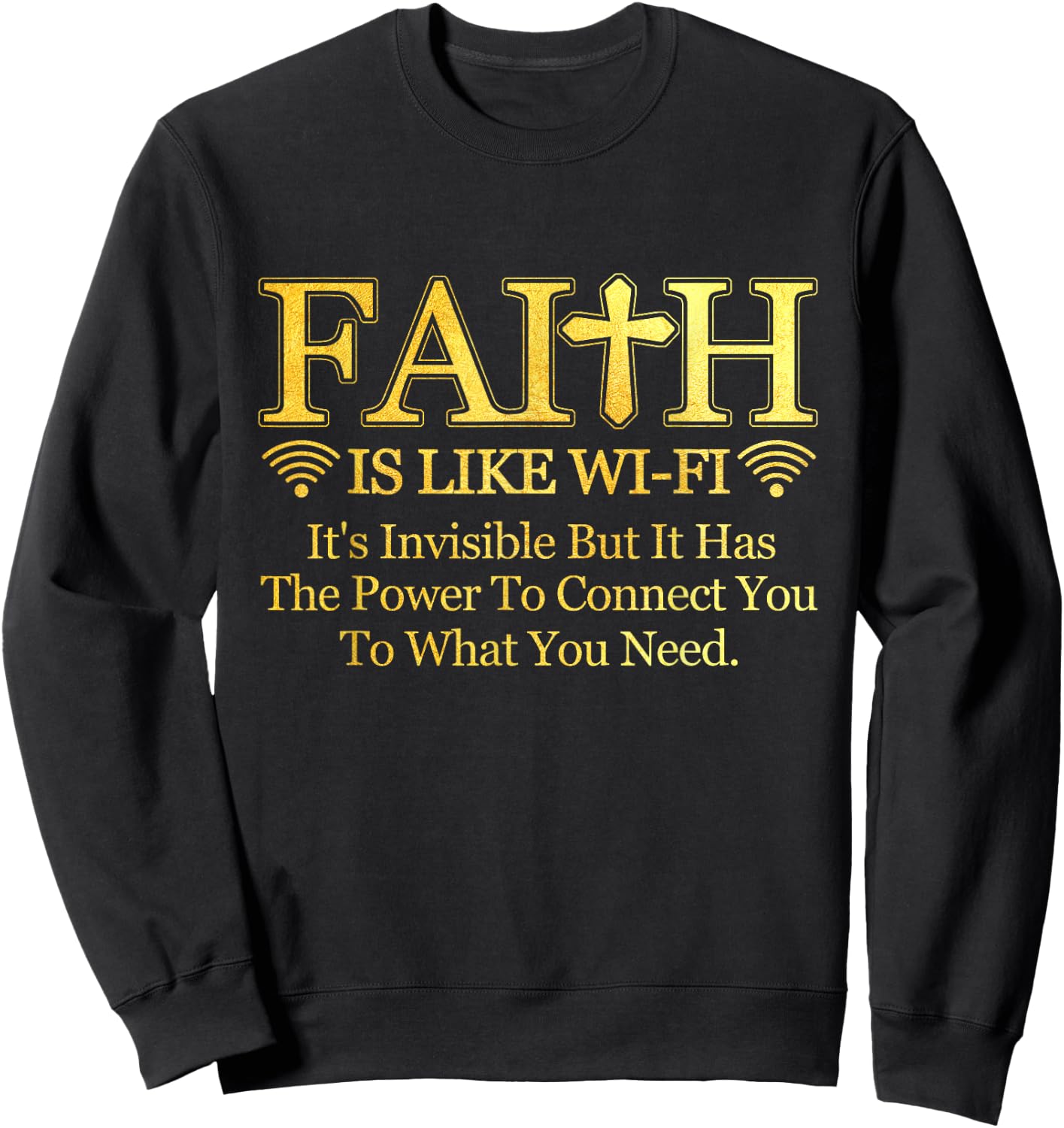 Faith Is Like Wi-fi Definition Christian Pastoral Quote Sweatshirt - Sweatshirt | Black